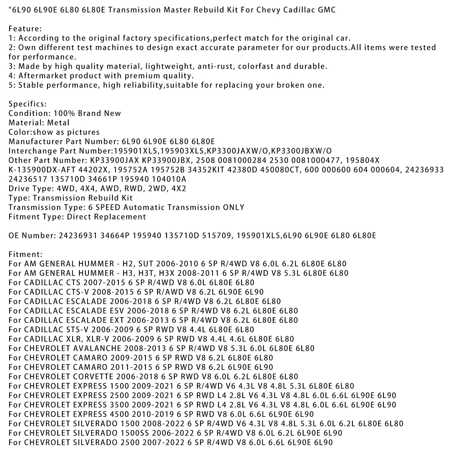 2009-2011 Chevrolet Van 3500 (dimensione completa) 6 SP R/4WD V8 4.8L 5.3L 6L90E 6L80 6L80E Rinnovo del cilindro principale