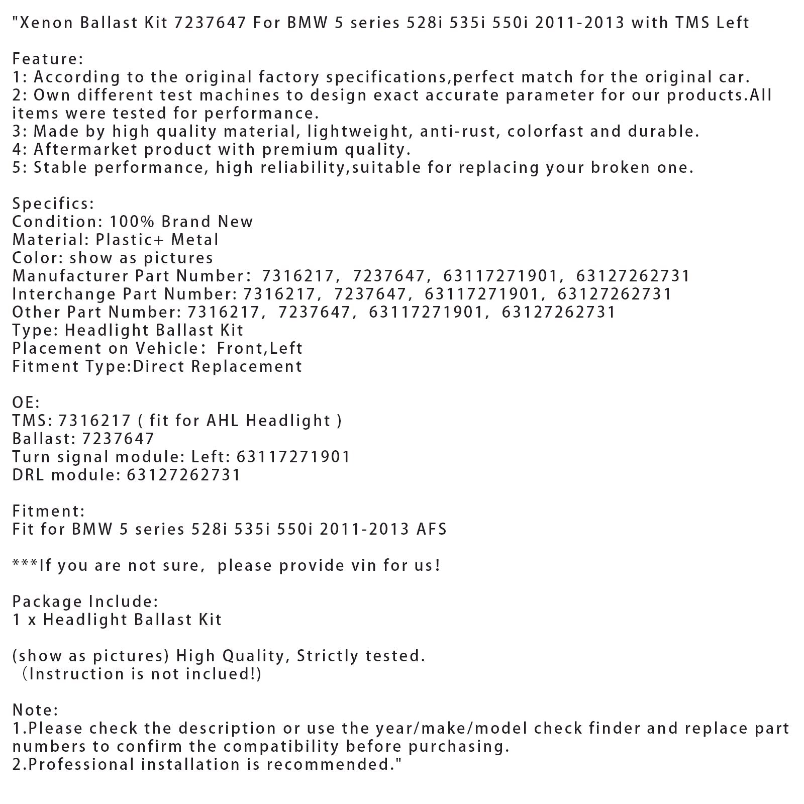 2011-2013 BMW Serie 5 528i 535i 550i con kit de lastre de xenón TMS 7237647