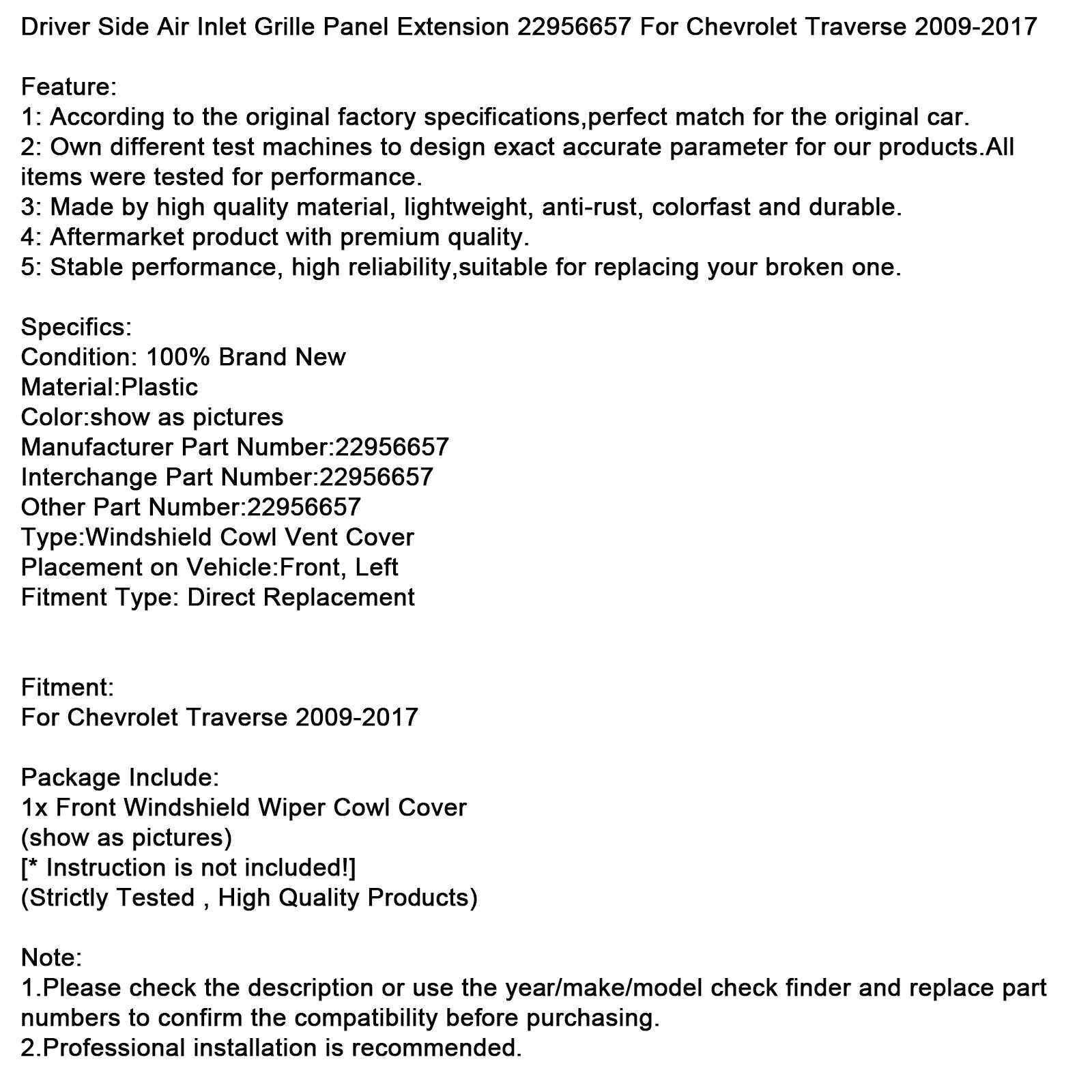 Kuljettajan puolen ilmanottoaukon säleikön paneelin jatke Chevrolet Traverselle 2009-2017, osanumero 22956657