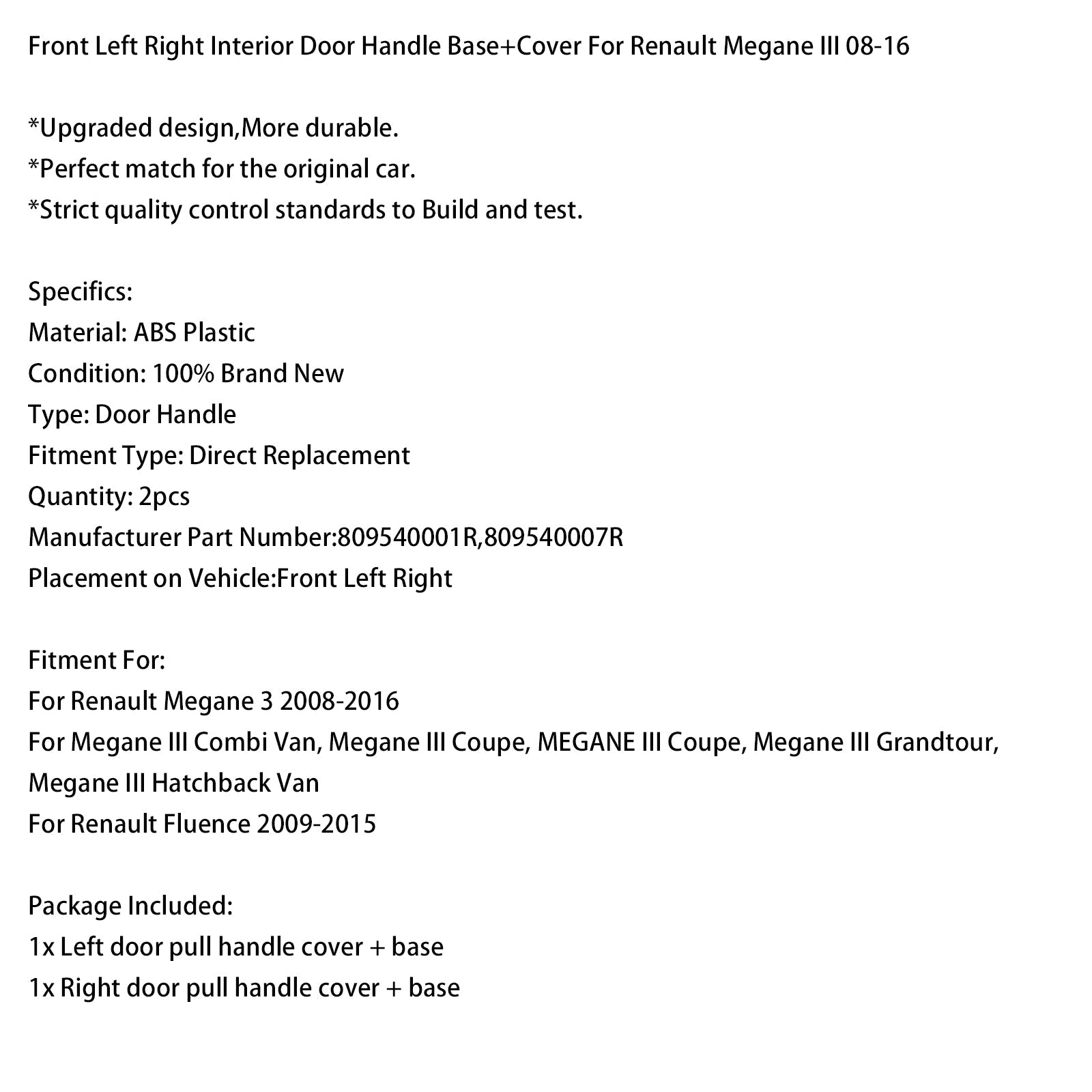Renault Fluence (2009-2015) vasen ja oikea etuoven sisäkahva + suojus
