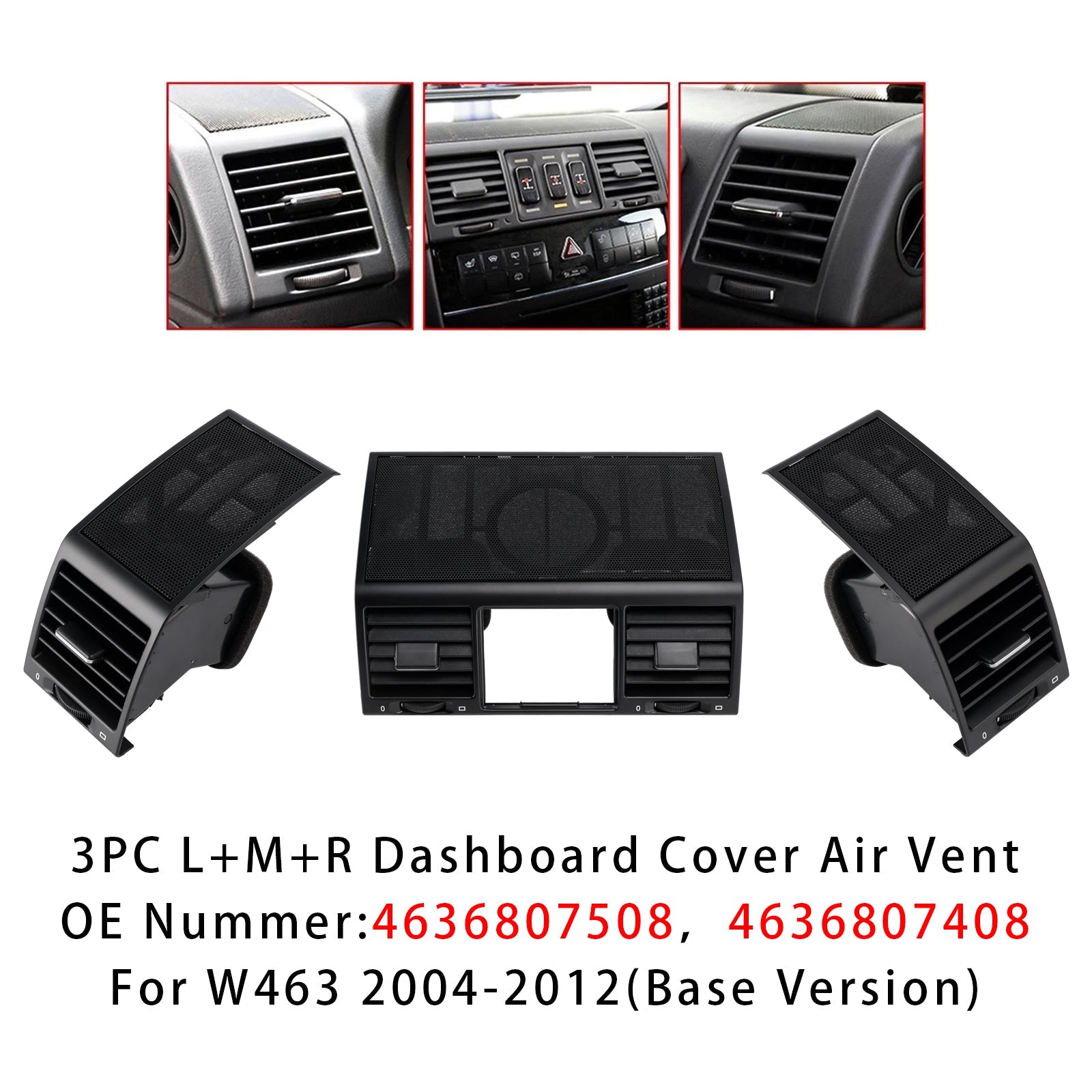 Grille de ventilation de climatisation 3 pièces pour Mercedes-Benz G55 AMG 5,4 L et 5,5 L 2004-2011 4636807508 A4636807508