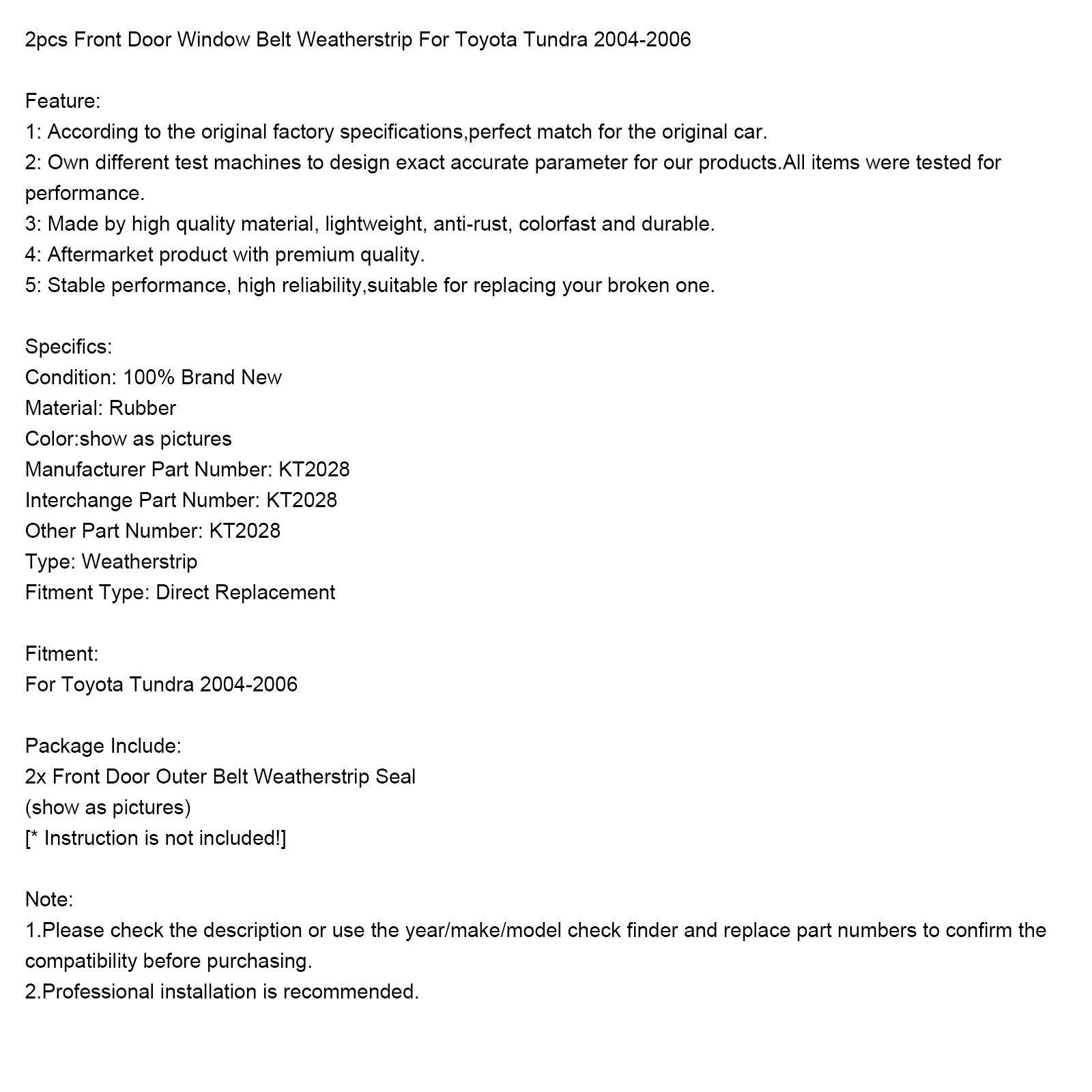 2004-2006 Toyota Tundra 2 piezas puerta delantera ventana marco burlete KT2028