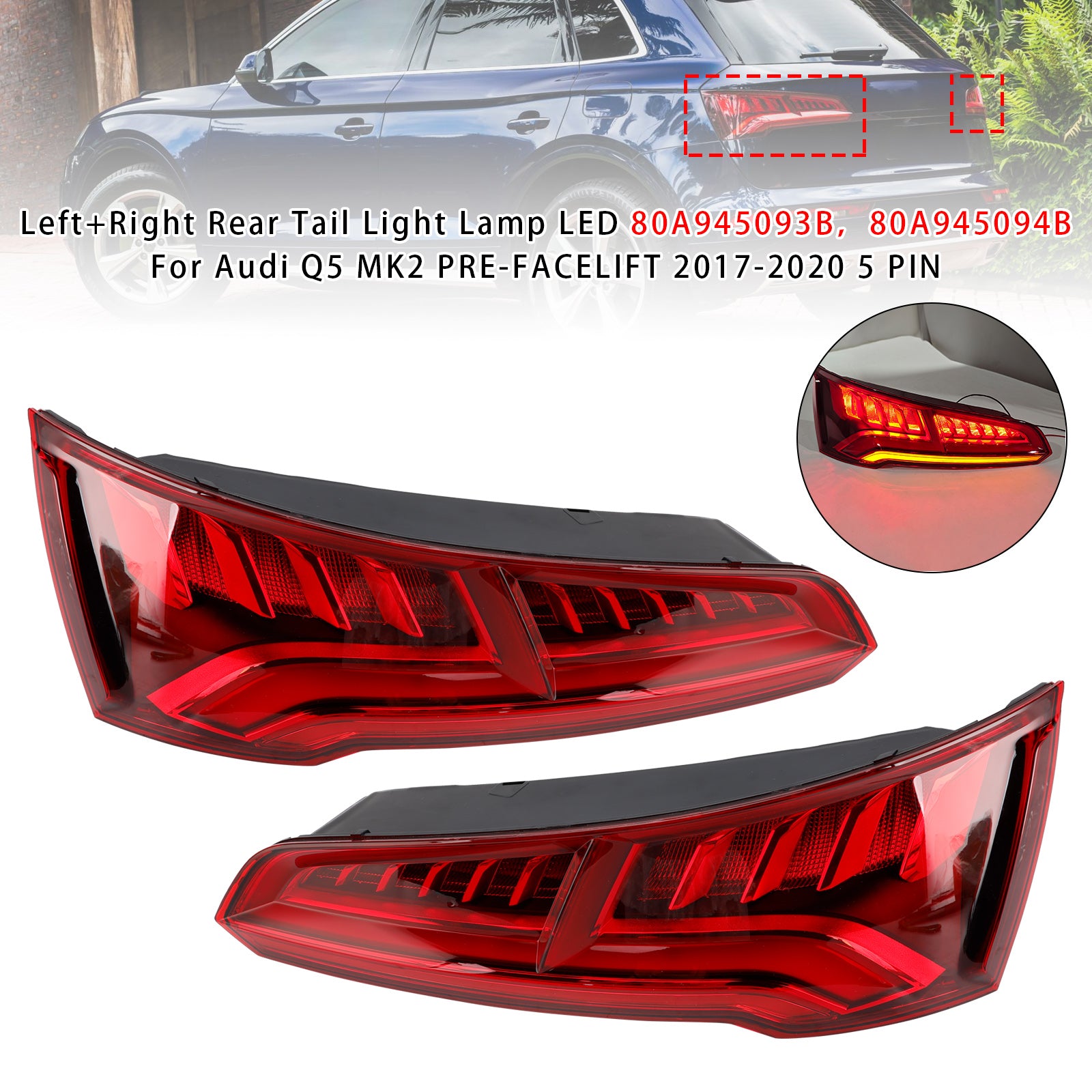 Leva in desna LED zadnja luč 80A945093B, 80A945094B za Audi Q5 MK2 pred prenovo 2017-2020, 5 pinov