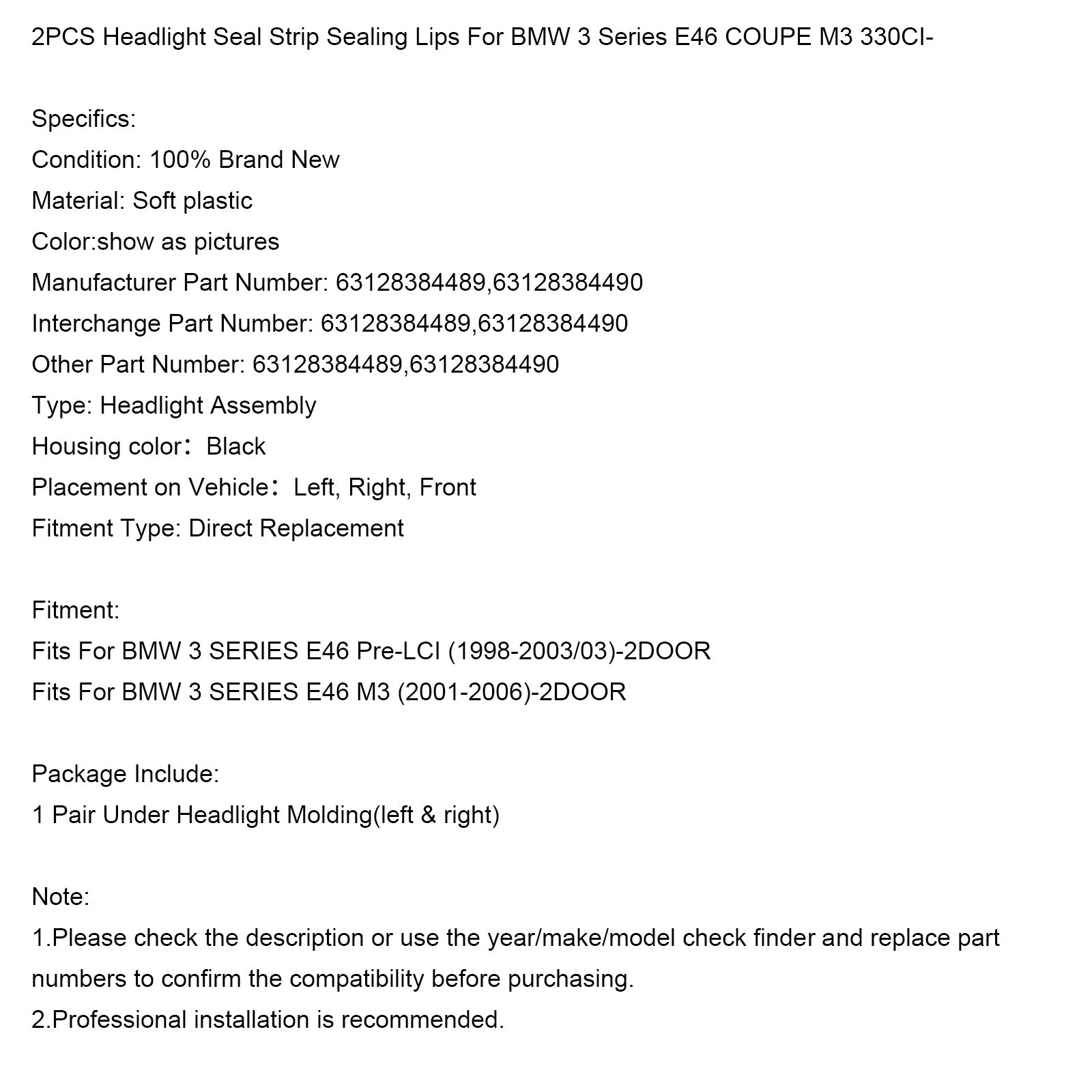 1998-2003/03 BMW SÉRIE 3 E46 Pré-LCI - 2 PORTES 2 PIÈCES Joints d'étanchéité de phare Lèvres d'étanchéité 63128384489
