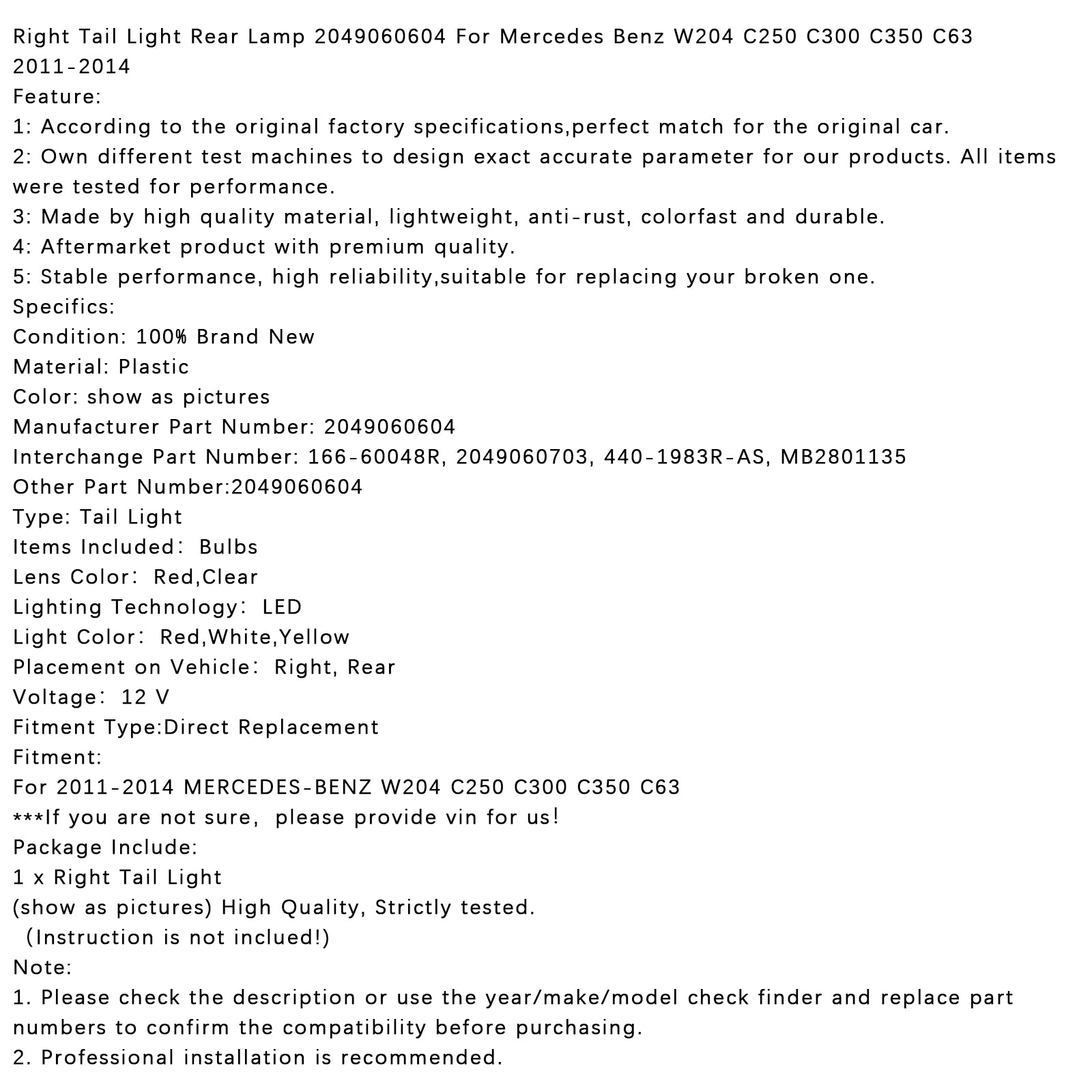 Right Tail Light Rear Lamp 2049060604 Pour Benz W204 C250 C300 C350 C63 11-2014