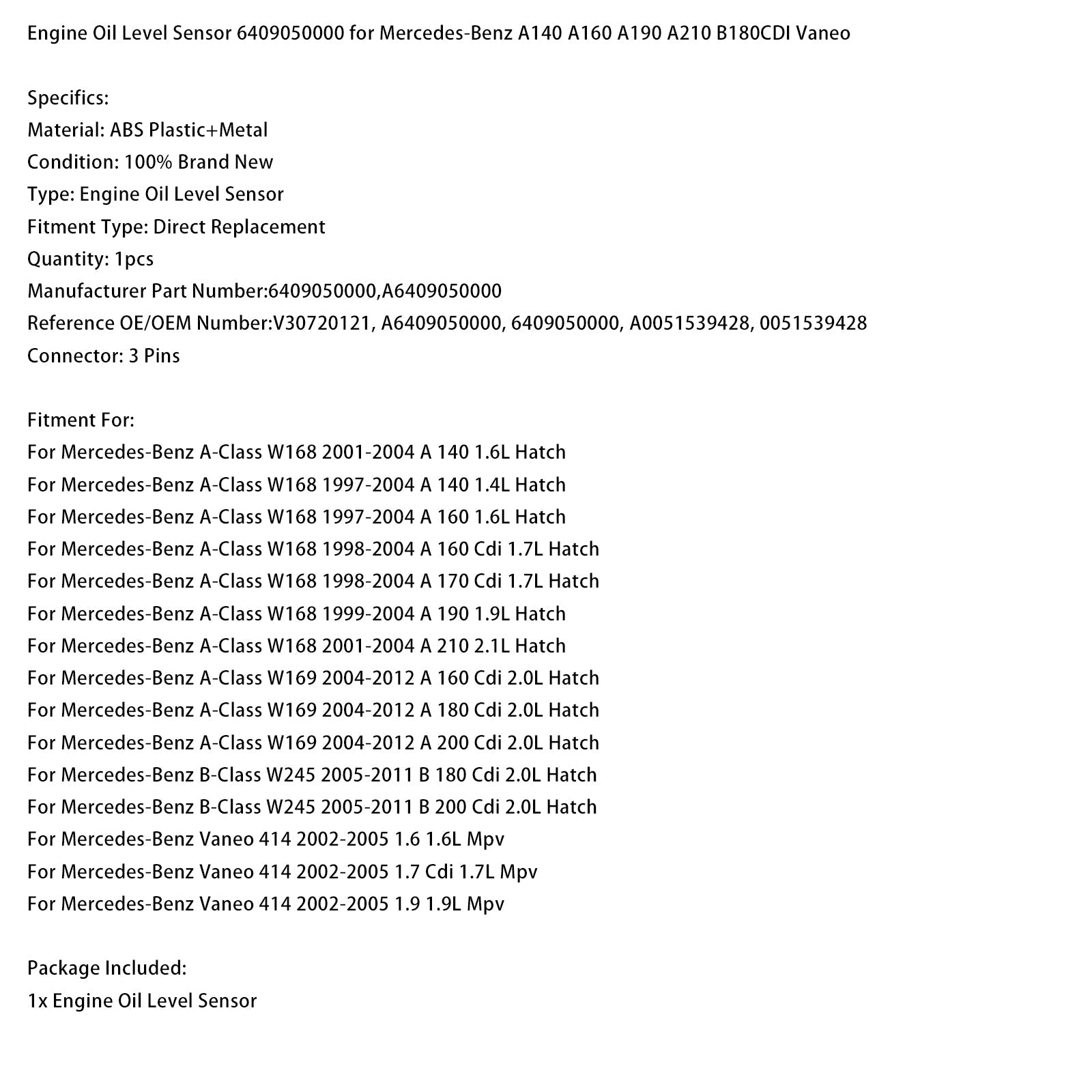 Capteur de niveau d'huile moteur 6409050000 pour Mercedes-Benz A140, A160, A190, A210, B180CDI et Vaneo