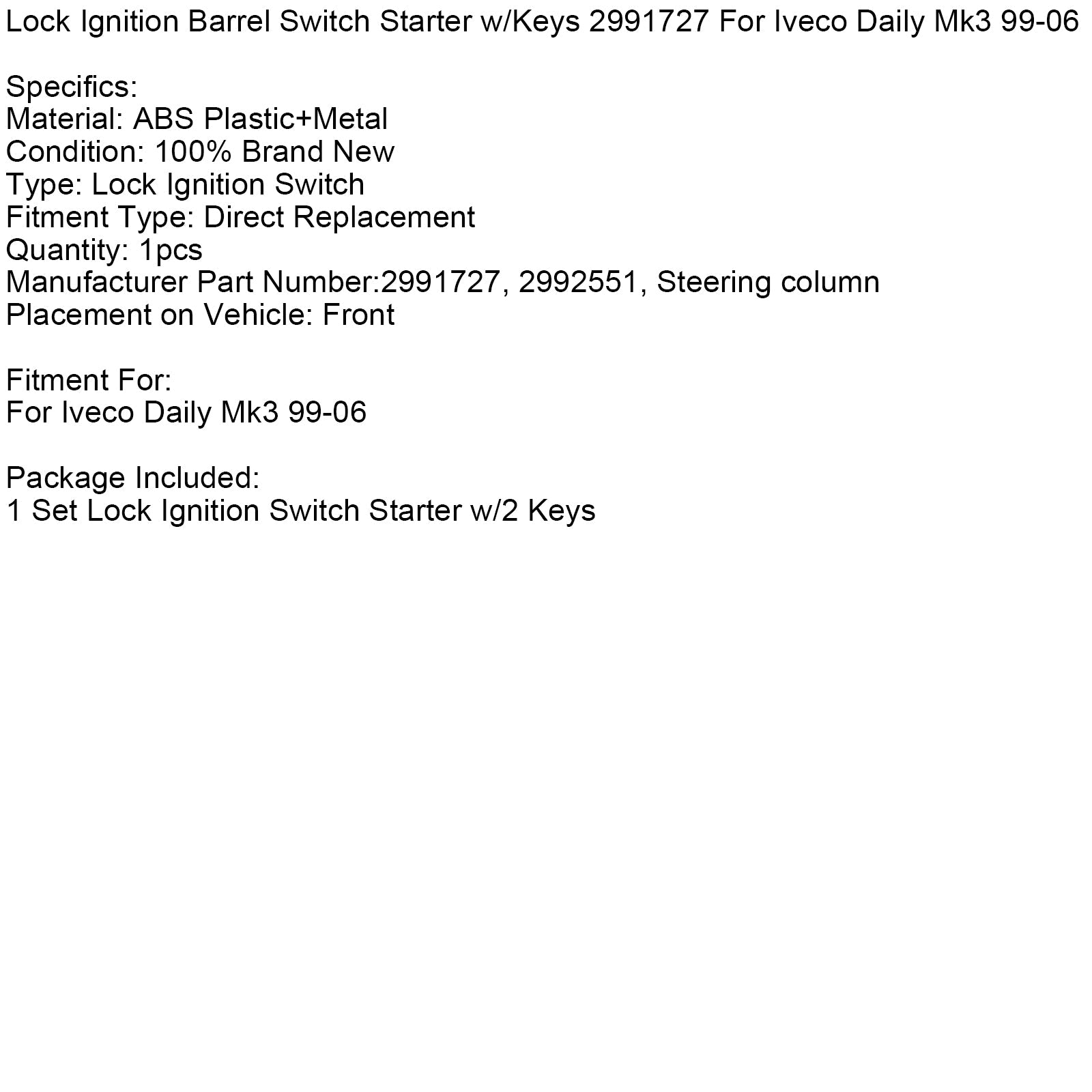 Interrupteur de démarrage à barillet avec clés pour Iveco Daily Mk3 1999-2006 (2991727)