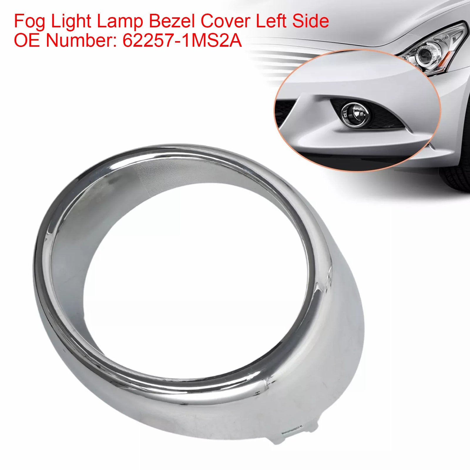 Cache de feu antibrouillard côté gauche 62257-1MS2A pour Infiniti G25 G37 M56 M37