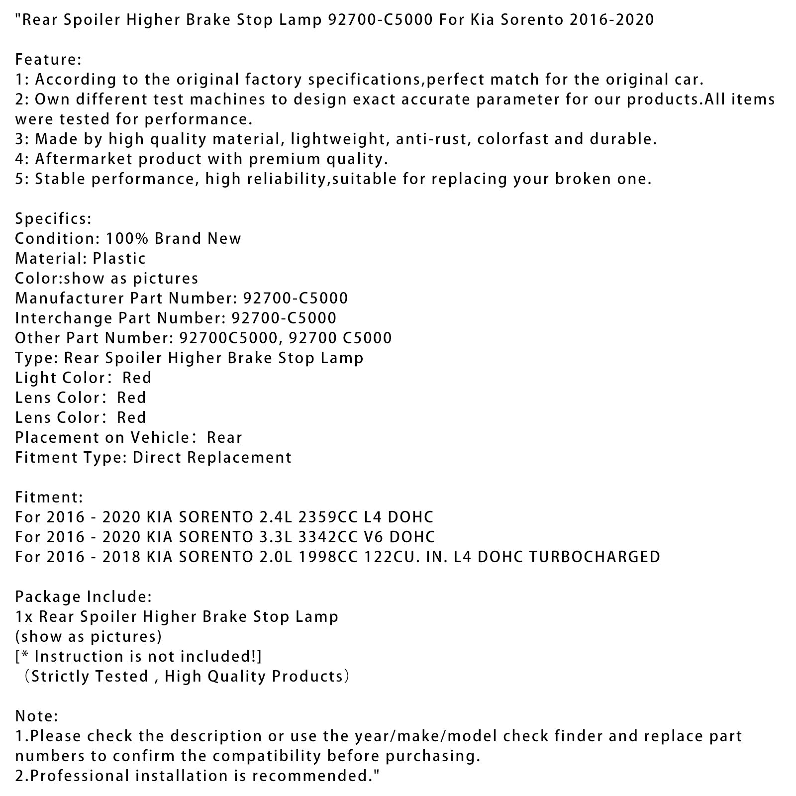 2016-2018 KIA Sorento 2.0L 1998cc 122CU. In. L4 DOHC Turbocged Aileron Fuoco posteriore Stop più alto 92700-C5000
