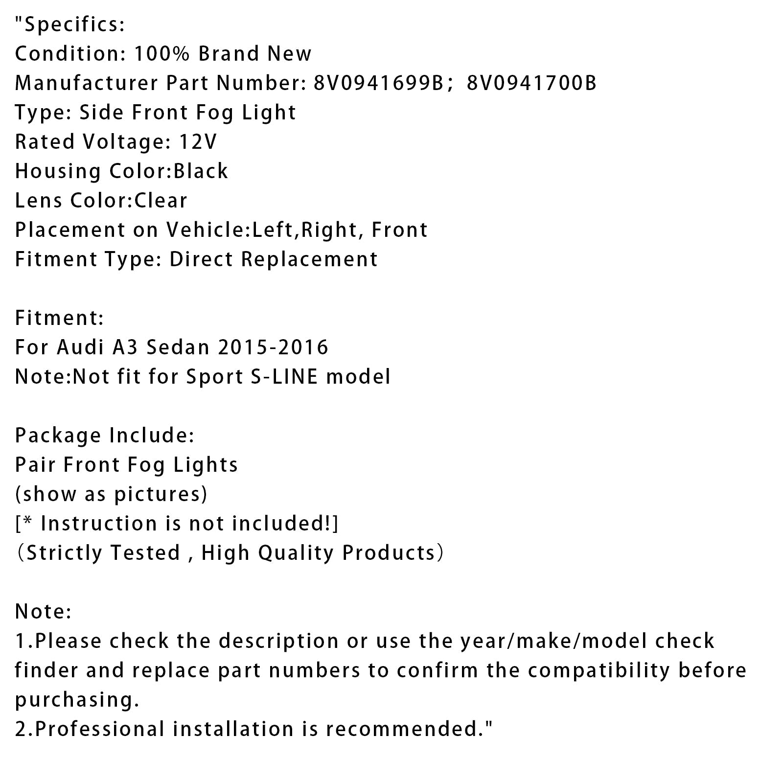 Coppia di luci della nebbia anteriore con lampadine per berlina Audi A3 2015-2016 8v0941699b