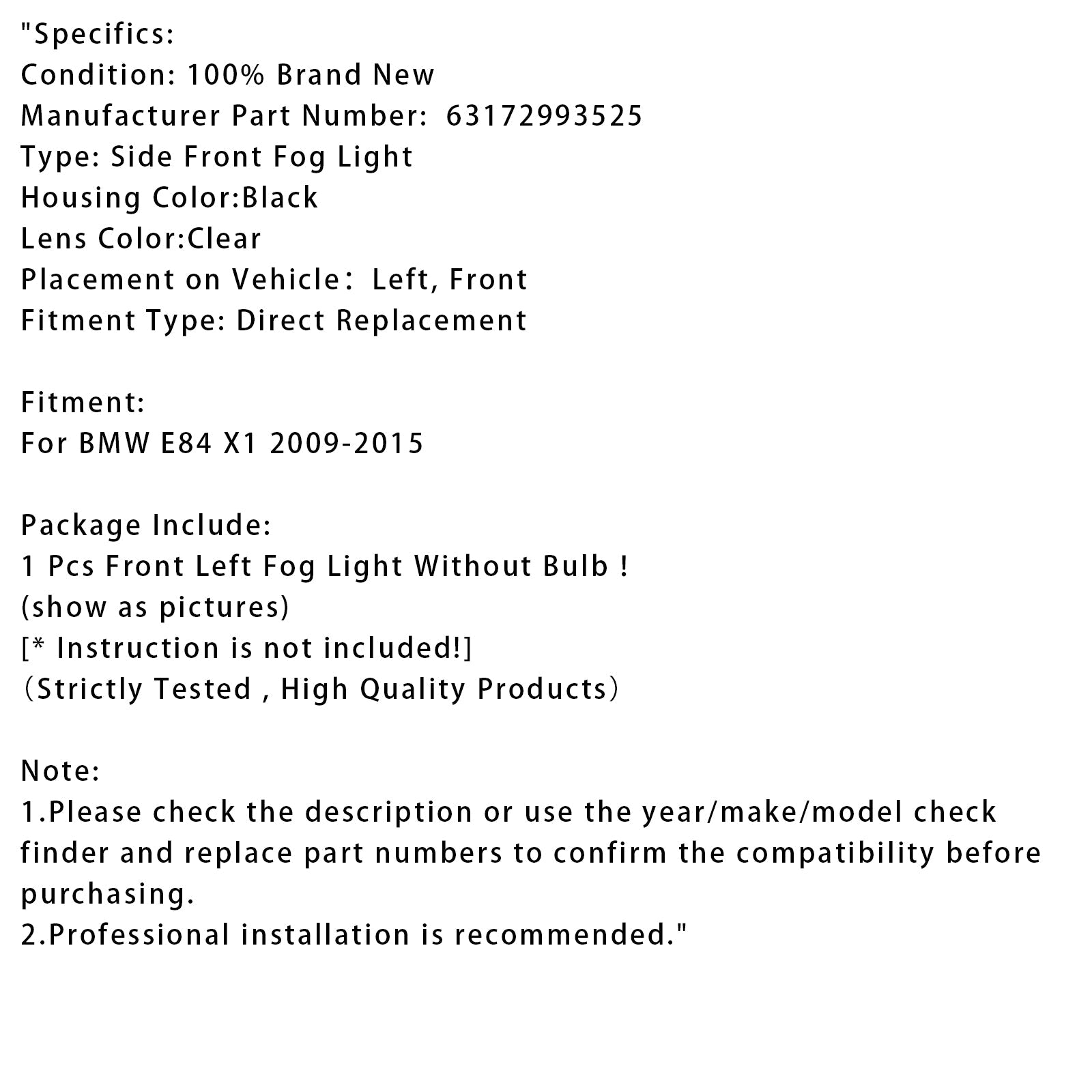 Fire Fogger Front a sinistra senza lampadina per BMW X1 E84 2009-2015 63172993525