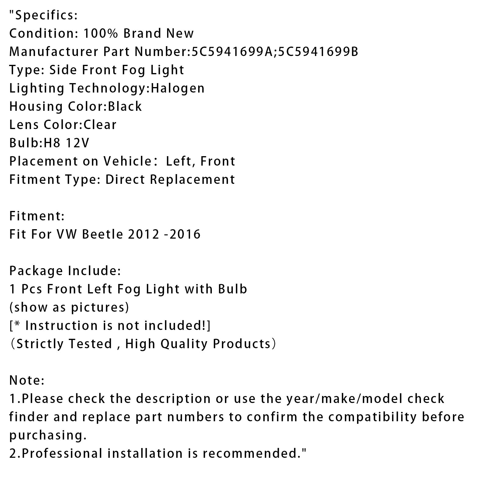 Palonsumun edessä vasemmalla lamppu VW Beetle 2012-2016 5C5941699a