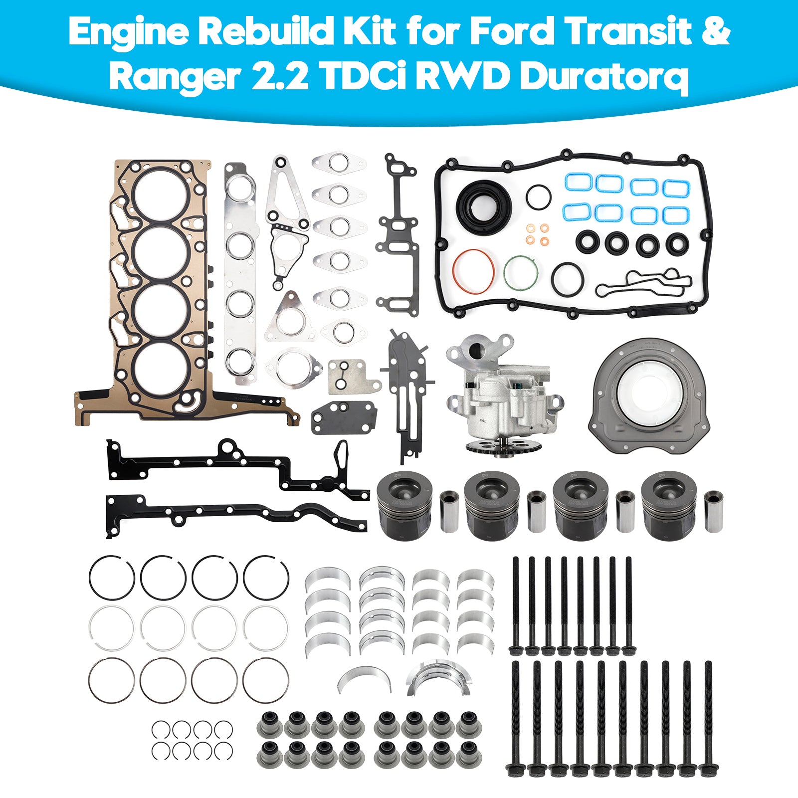 Engine Rebuild Kit pour Ford Transit & Ranger 2.2 TDCi RWD Duratorq