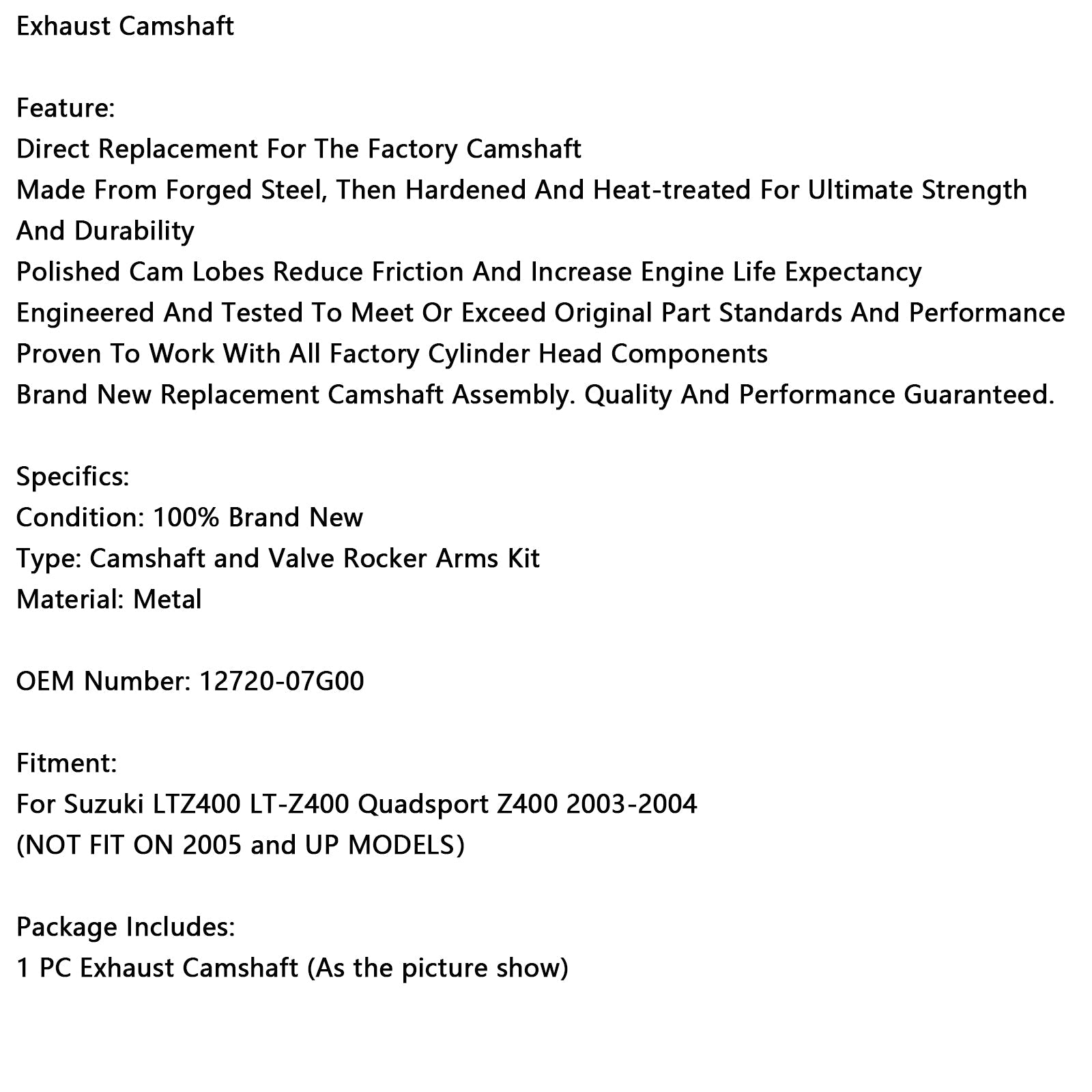 Arbre à cames d'échappement 12720-07G00 pour Suzuki LTZ400 LT-Z400 Quadsport Z400 (2003-2004)