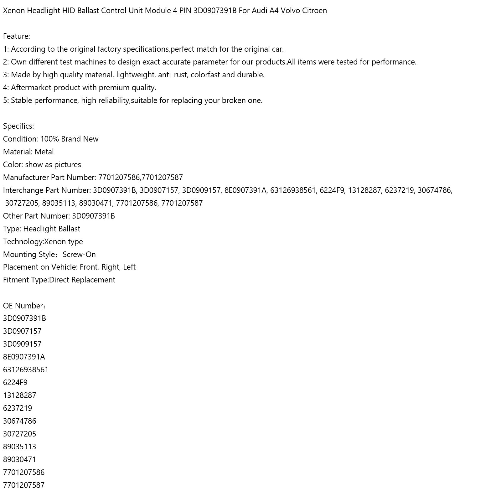 2000 - 2008 Peugeot 607 9d, 9U Module d'unité de commande de ballast HID pour phare 4 broches 3D0907391B 7701207586 7701207587 générique