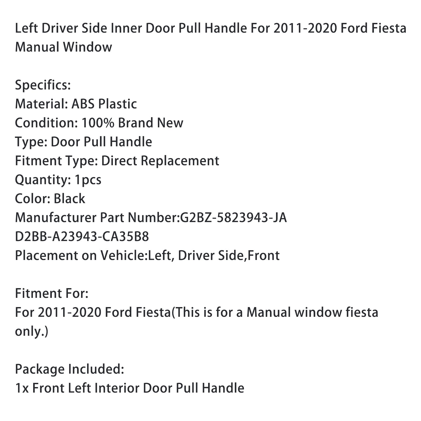 Interieurdeurhandgreep aan de linker bestuurderzijde voor Ford Fiesta 2011-2020 G2BZ-5823943-JA