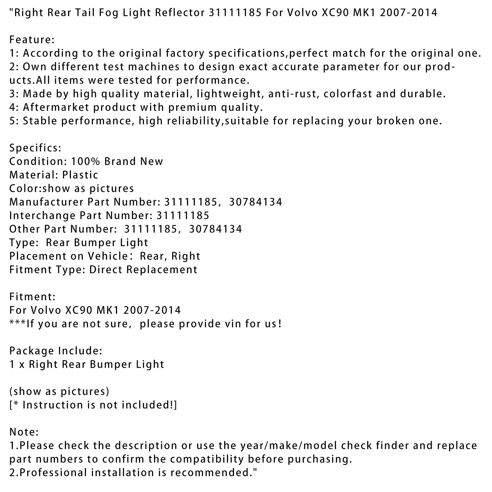 Riflettore fendinebbia posteriore destro Volvo XC90 MK1 2007-2014 31111185