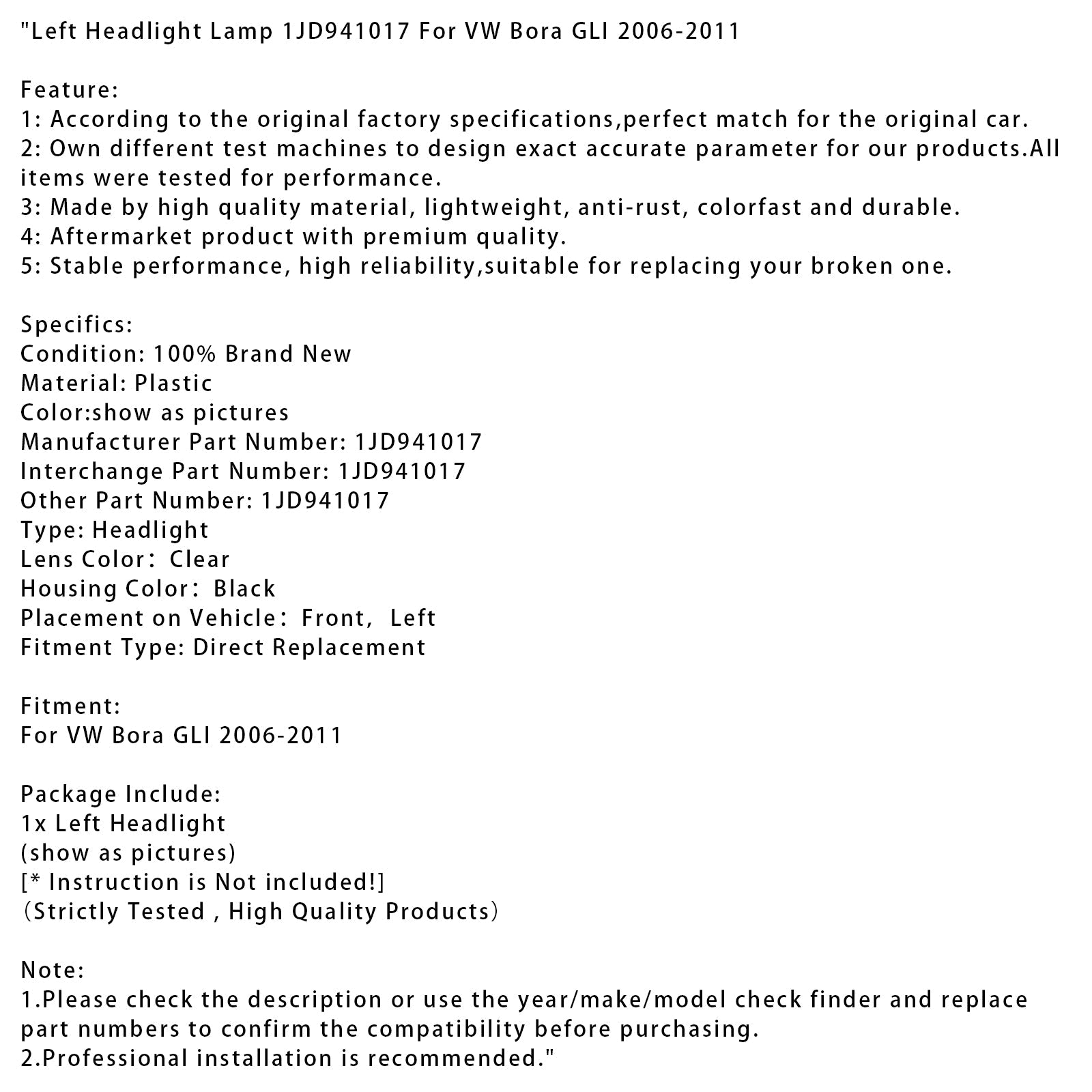 Vasen ajovalo VW Bora GLI:lle (2006-2011) - Osanumero : 1JD941017