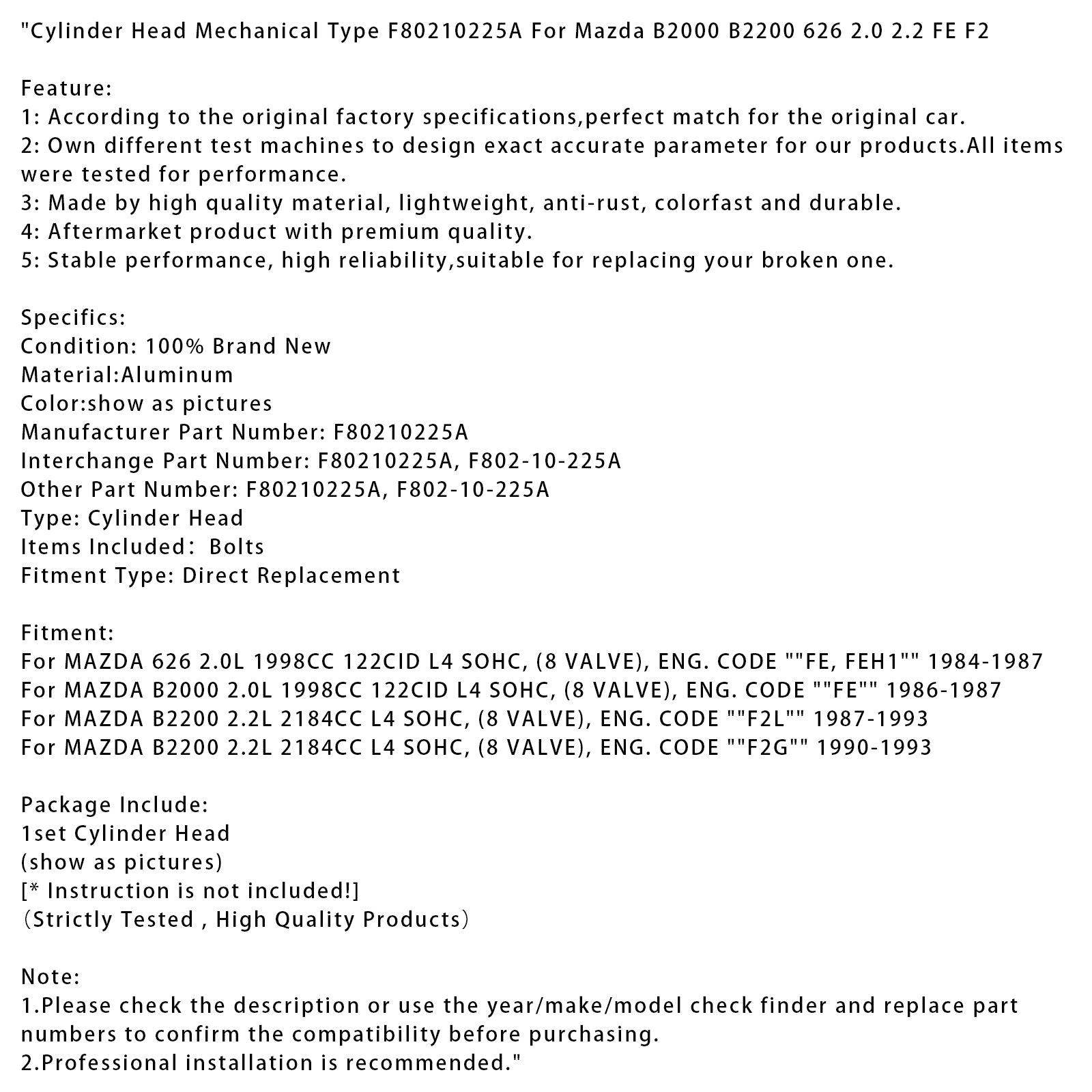 Mazda B2200 2.2 L, 2 184 CC, L4, SOHC, 8 Valves, 1987-1993, Motorcode " F2L ", Mechanische cilinderkop, Type F80210225AA