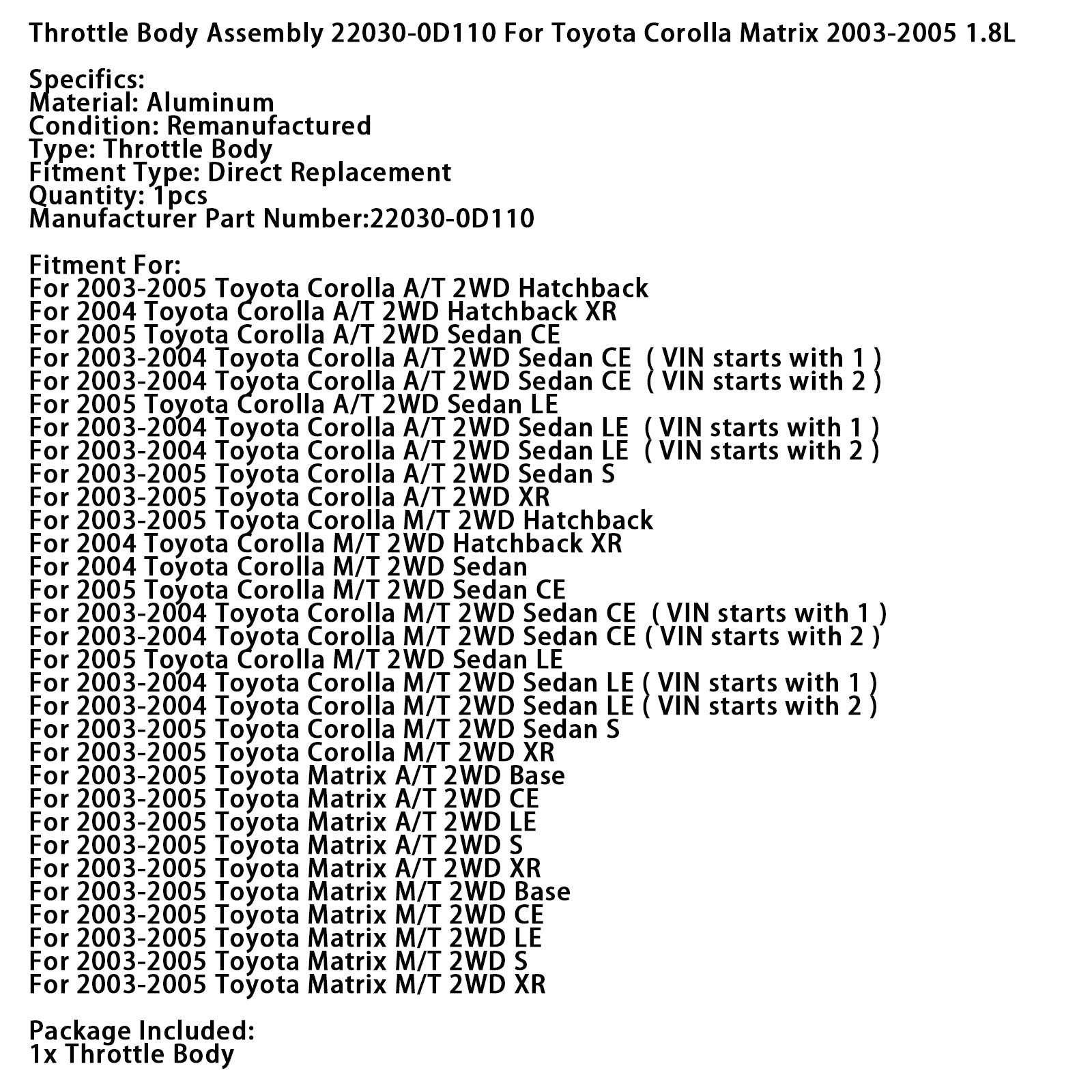Butterfly Body 22030-0D110 za Toyota Corolla Matrix 2003-2005 1,8 l