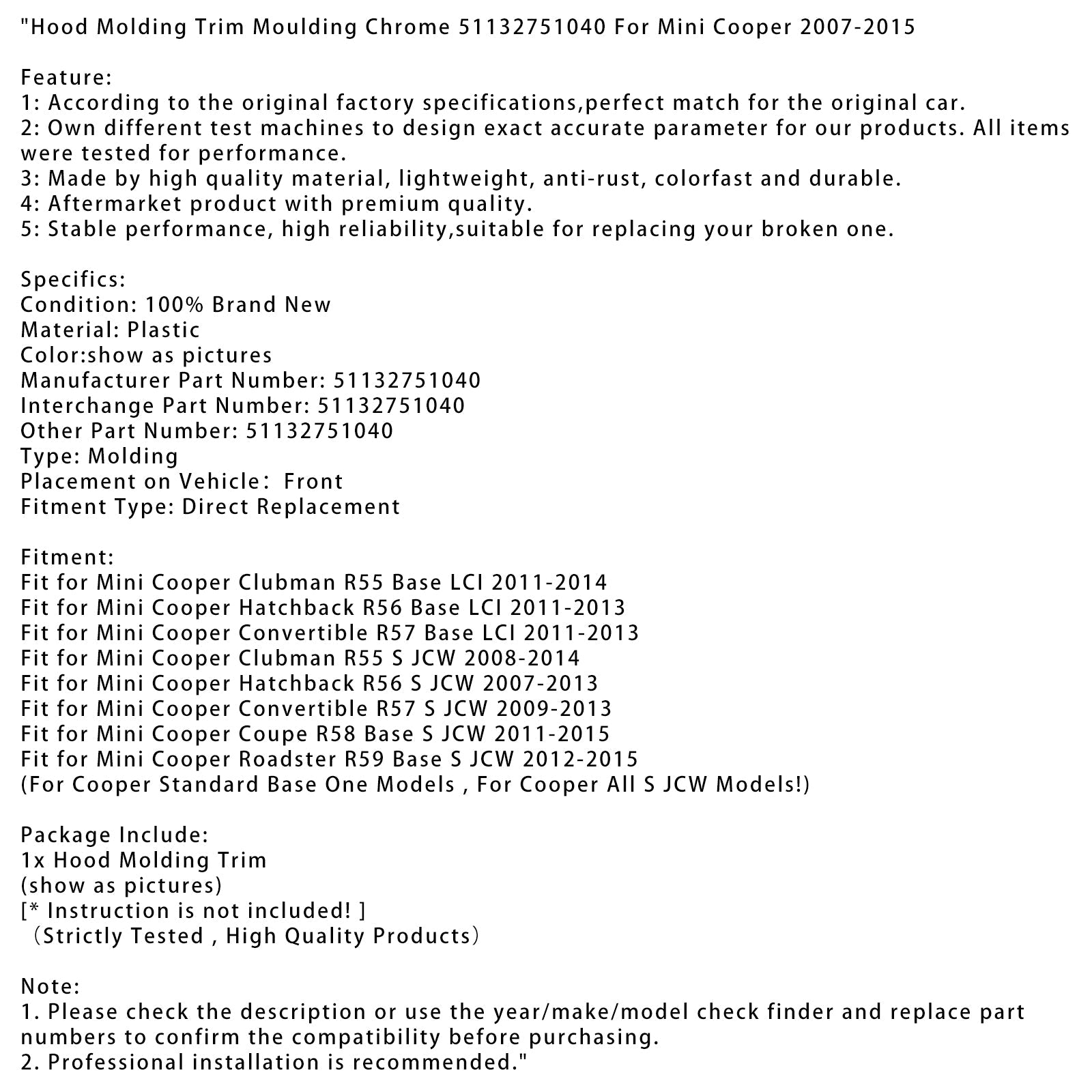 2007-2013 Mini Cooper Hatchback R56 S JCW Moulure de capot Garniture Moulure Chrome 51132751040