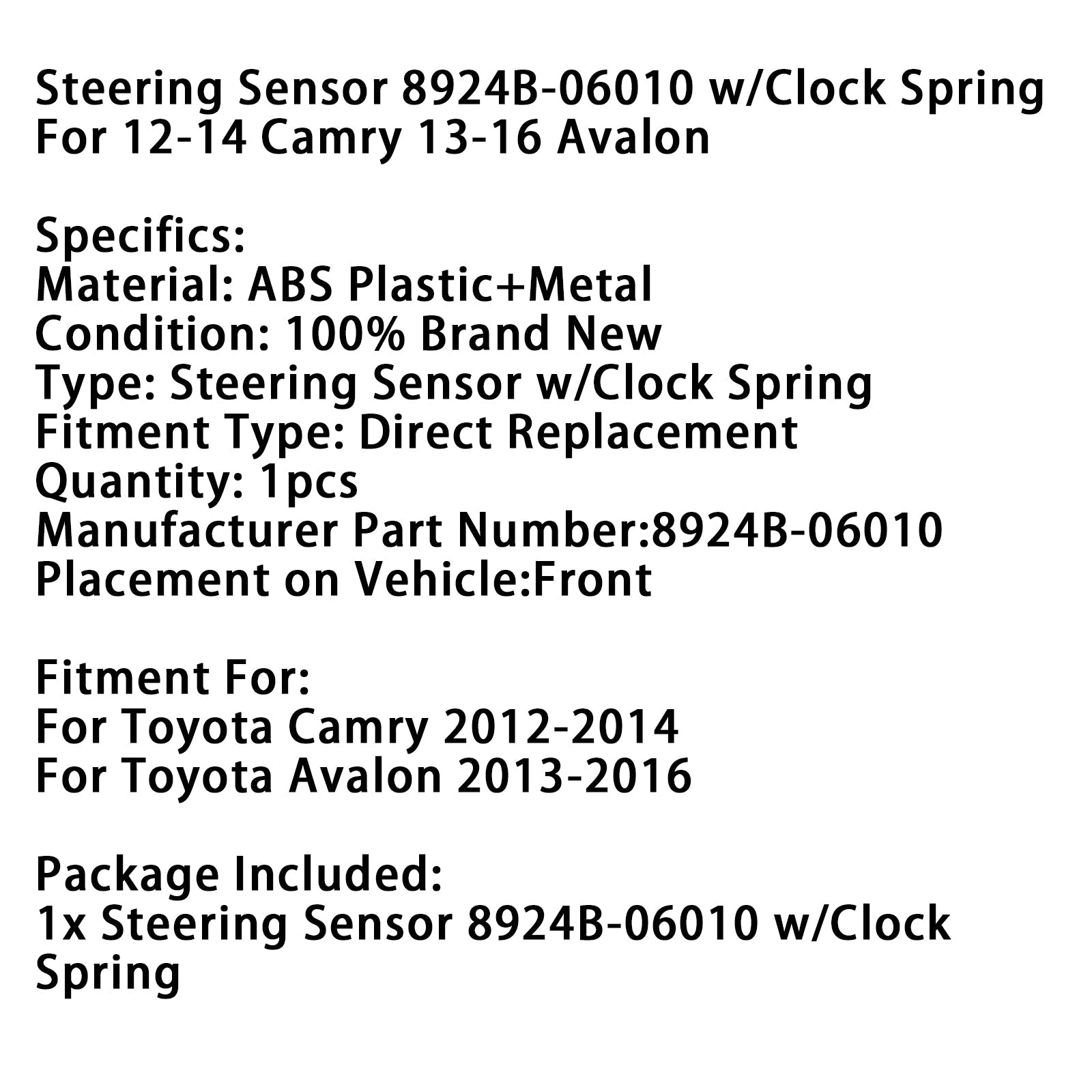 Sensore di direzione 8924B-06010 con RICHIAMA Spring per Camry 2012-2014 e Avalon 2013-2016