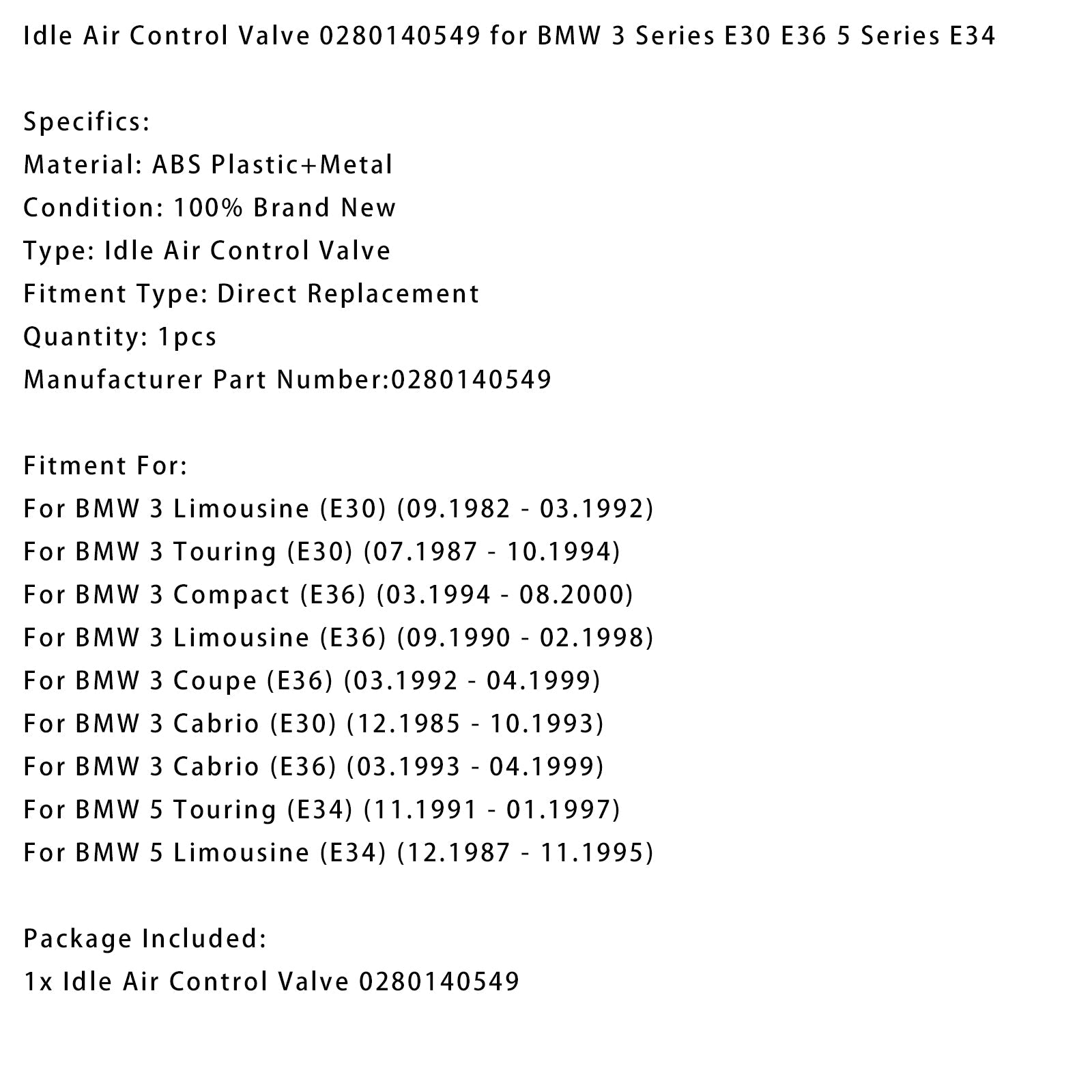Valvola di controllo del minimo 0280140549 per BMW Serie 3 E30 E36 e Serie 5 E34