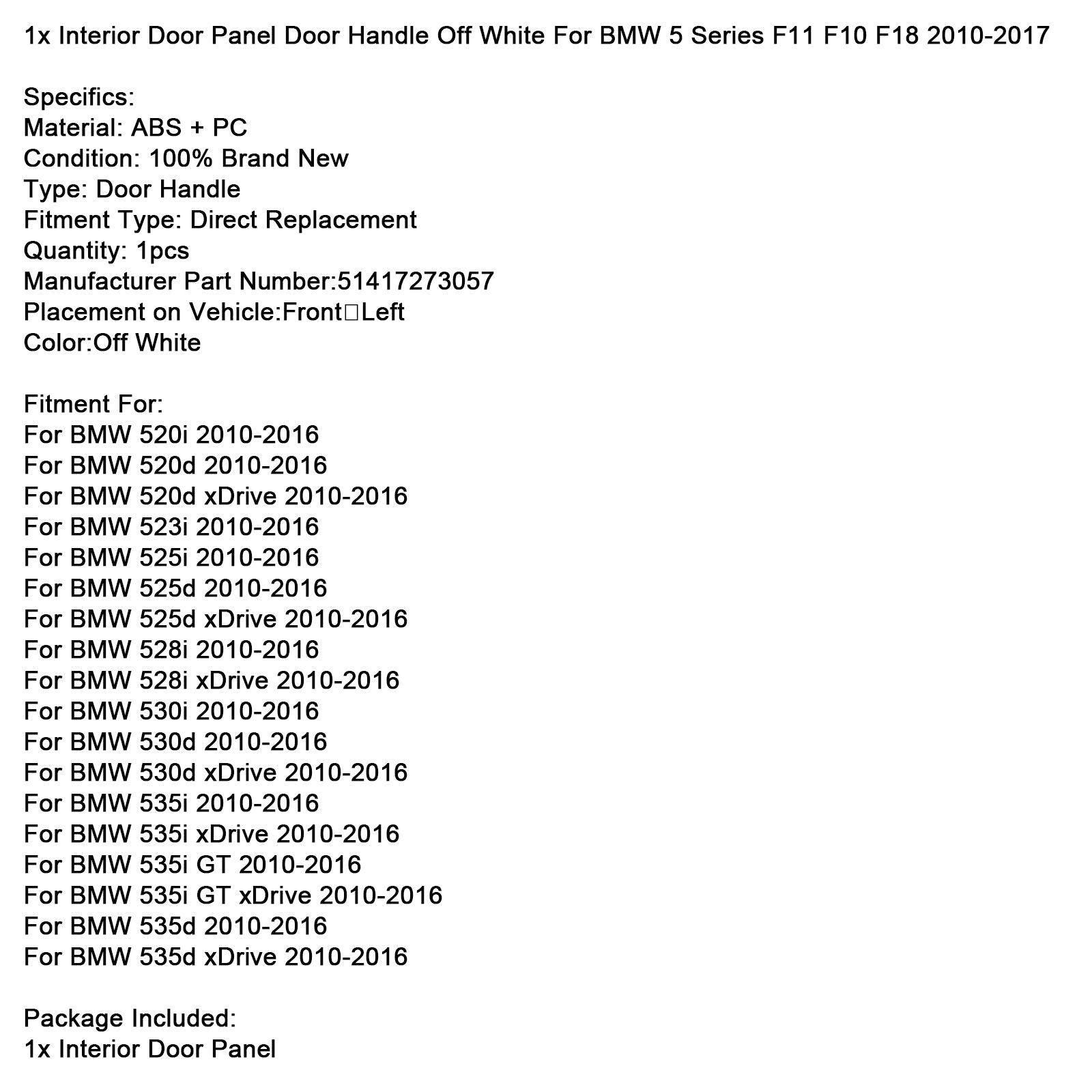 BMW-serie 5 F11 F10 F18 2010-2016 1x gebroken witte binnendeurhandgreep 51417273057