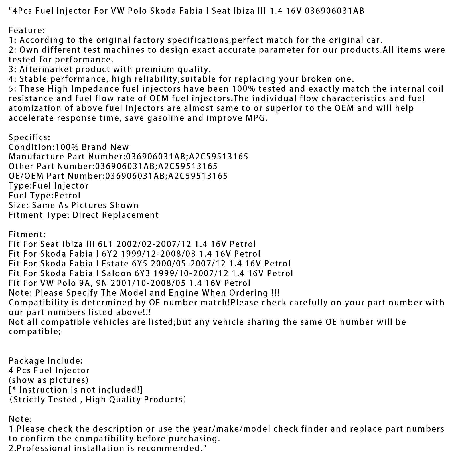 4 iniettori di carburante per VW Polo, Skoda Fabia I e Seat Ibiza III 1.4 16V 036906031AB