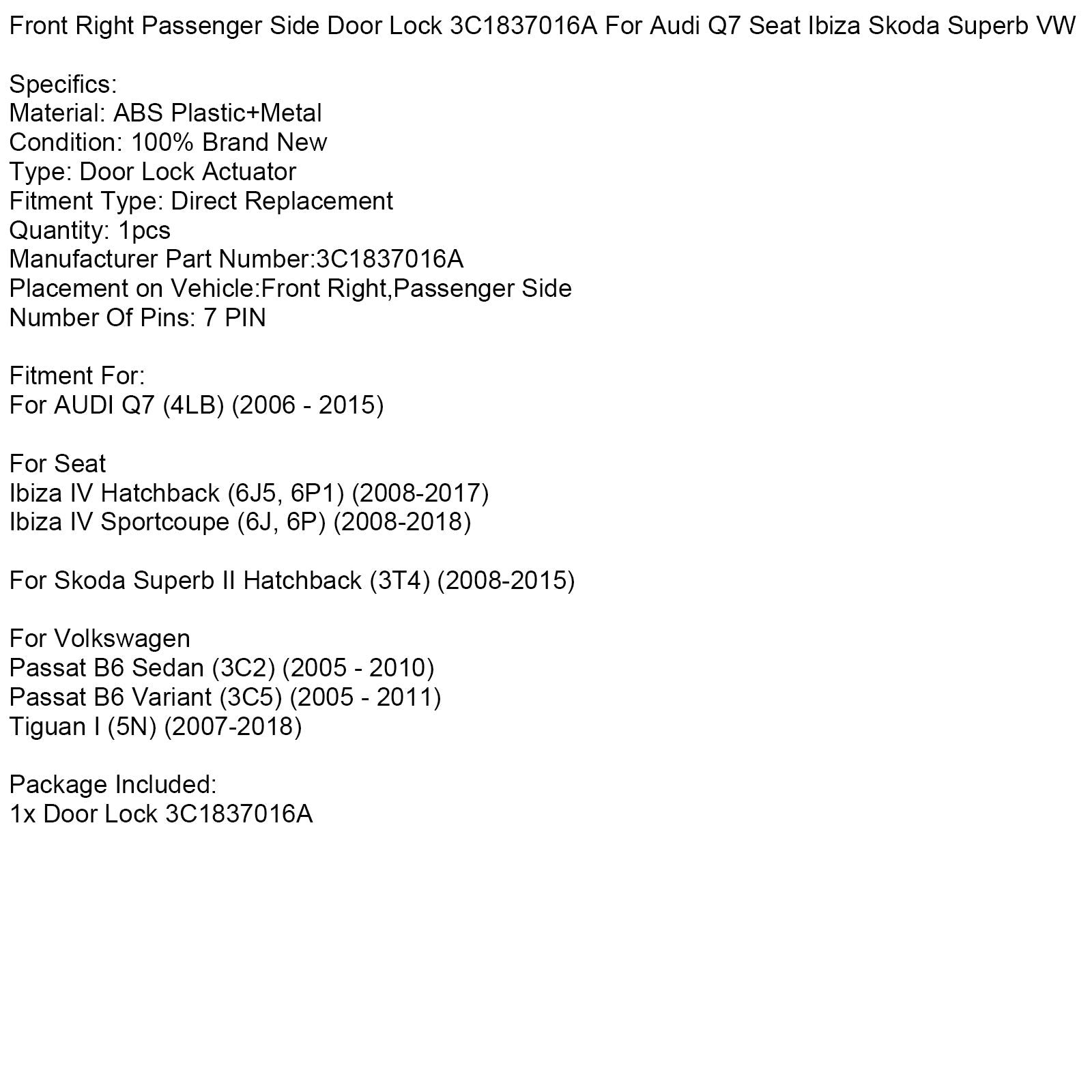 Serrure de porte avant droite 3C1837016A pour Audi Q7, Seat, Ibiza, Skoda, Superb, VW