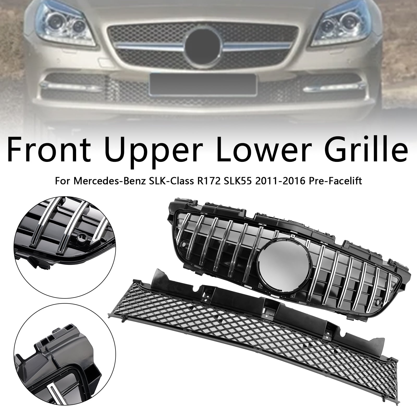 Calandre avant supérieure et inférieure chromée pour Mercedes-Benz Classe SLK R172 SLK55 pré-remodelée 2011-2016