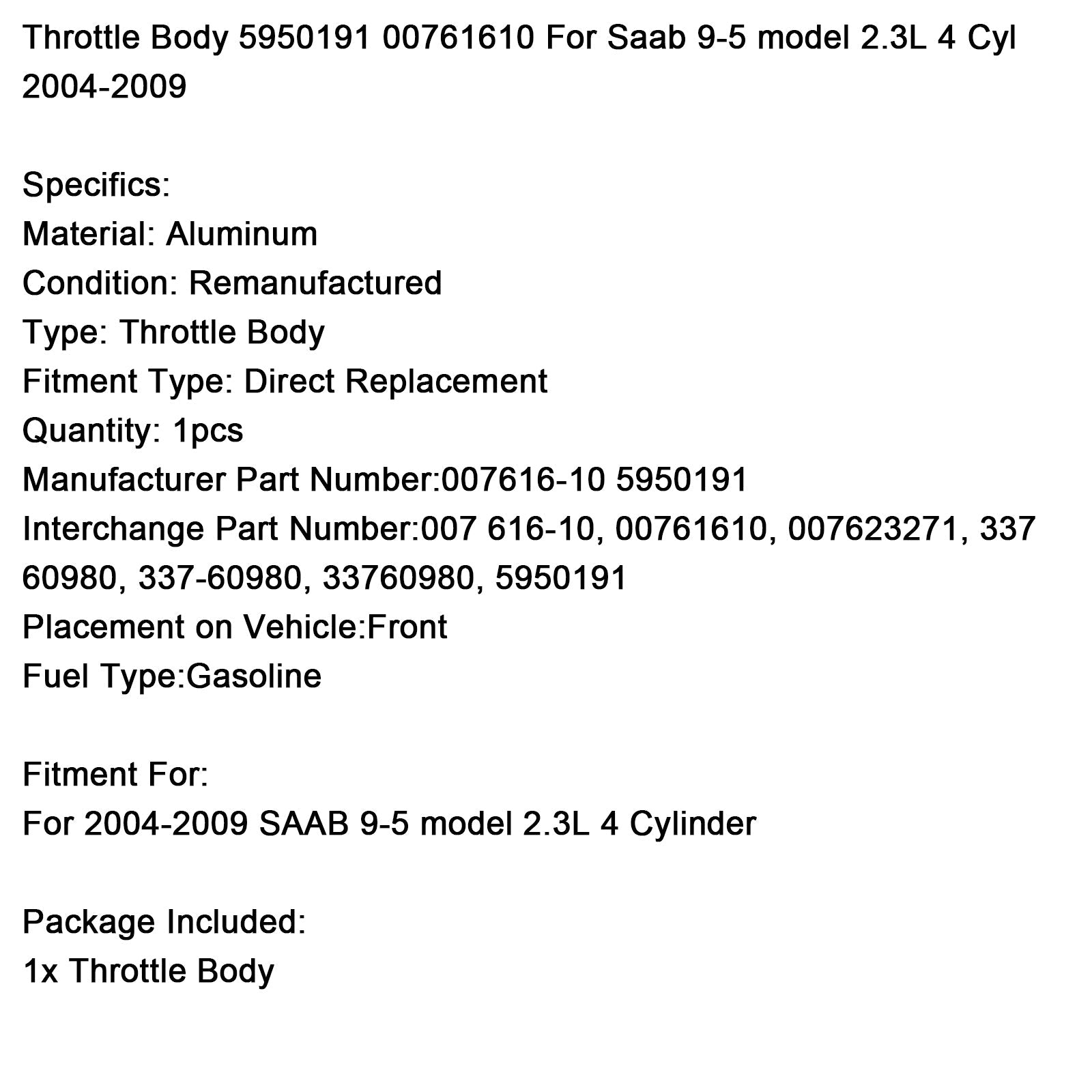 Kaasuläpän runko 5950191 00761610 Saab 9-5 mallille 2.3L 4 sylinteri 2004-2009