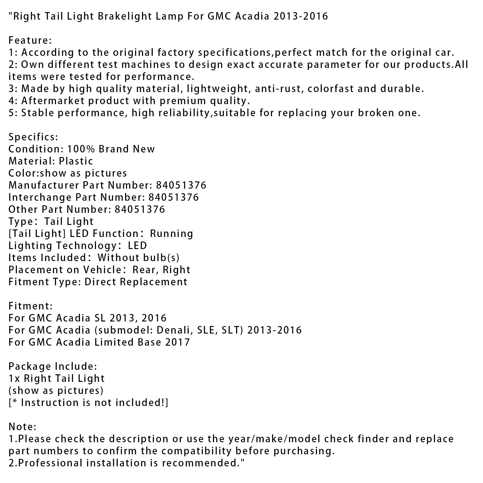 Feu arrière droit et feu de freinage pour GMC Acadia 2013-2016