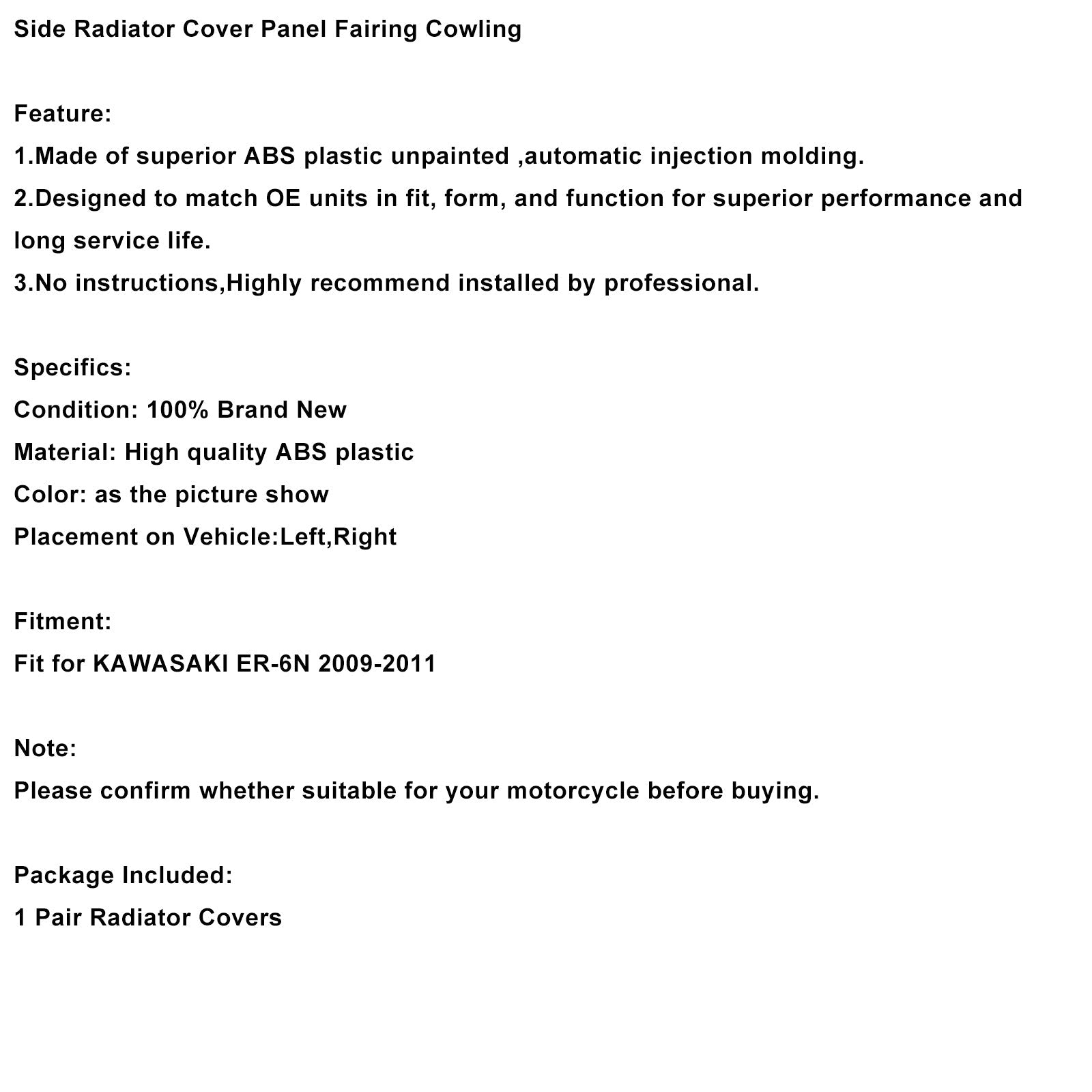 2009-2011 KAWASAKI ER6N ER-6N jäähdyttimen sivusuojus