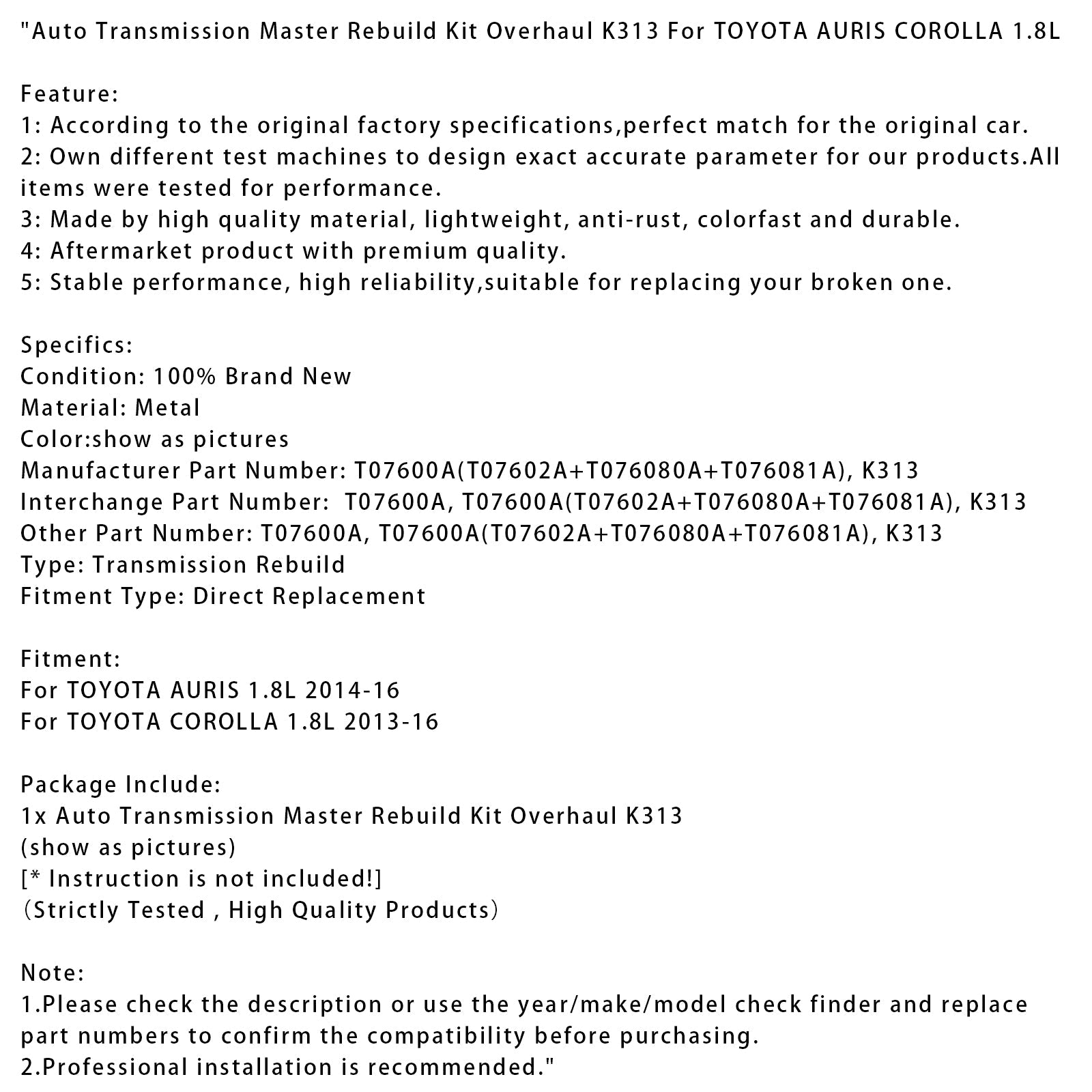 Kit di ricostruzione della trasmissione automatica per Toyota Auris 1,8 L 2014-2016, revisione K313