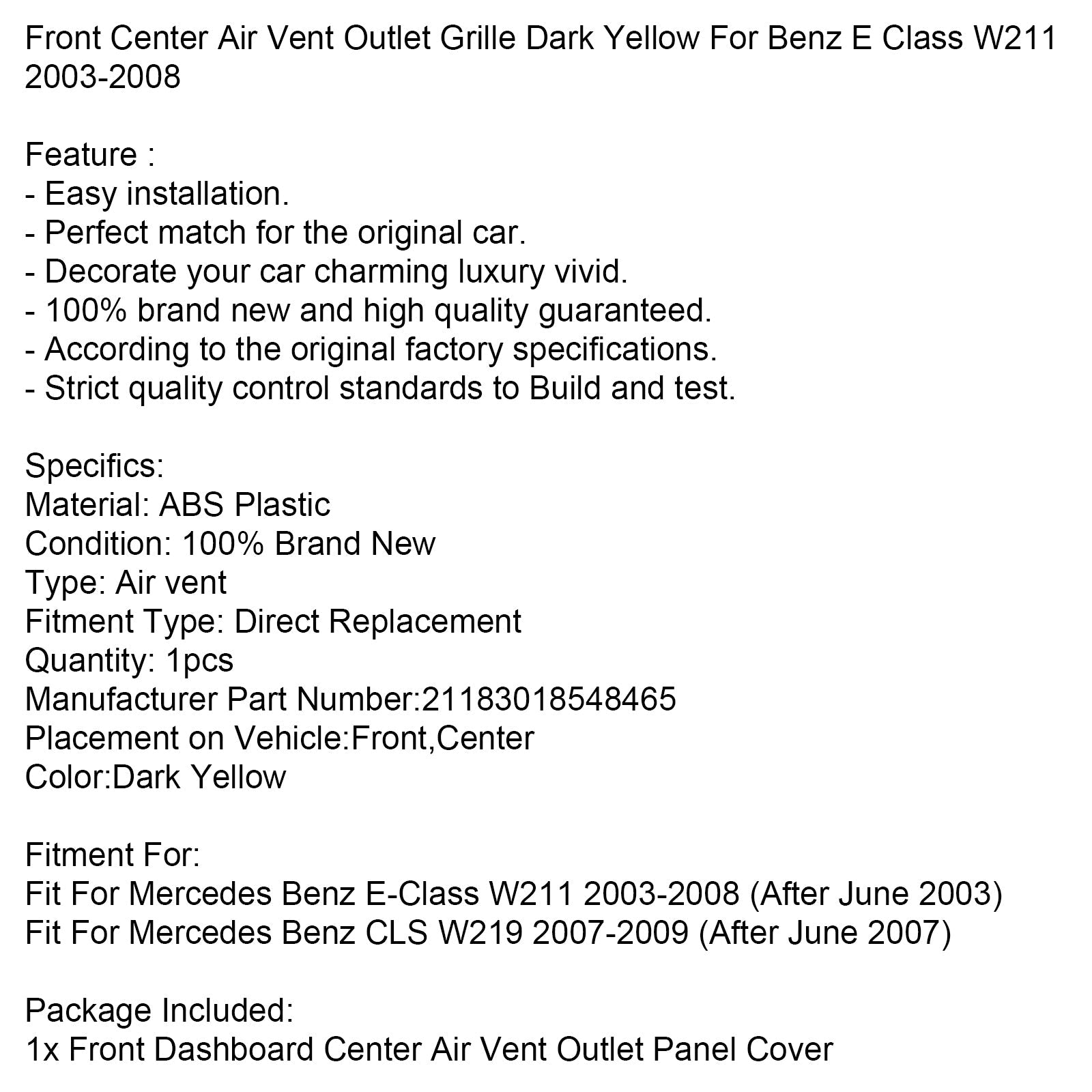 Grille de ventilation centrale avant jaune foncé pour Benz Classe E W211 2003-2008