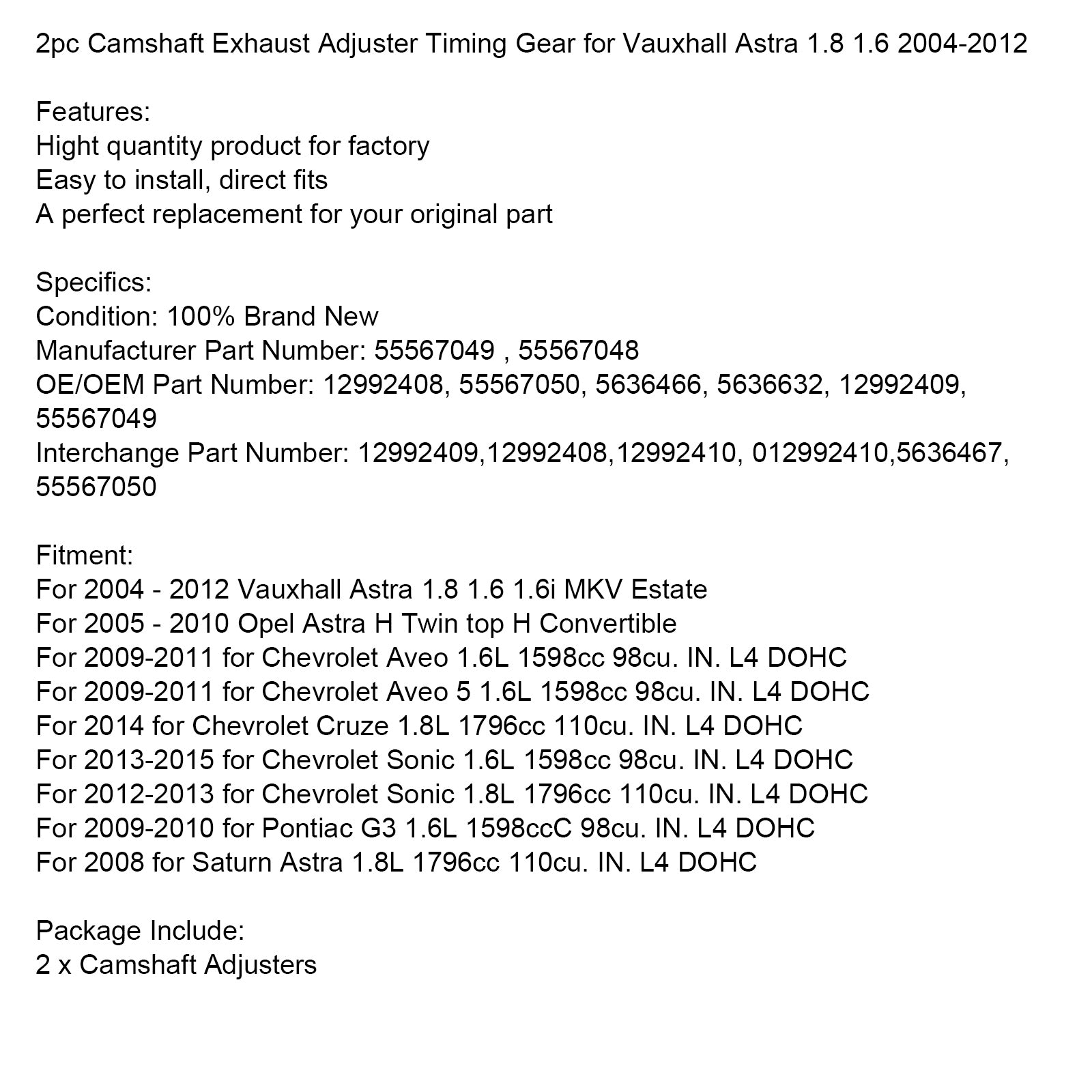 2004-2012 Vauxhall Astra 1,8 1,6 Odmična gredi nastavitve izpušnih plinov 2pc