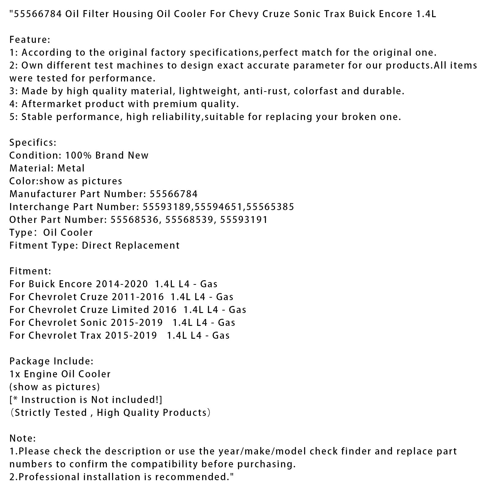 2016 Chevrolet Cruze Limited 1.4L L4 - Alloggiamento filtro olio benzina, radiatore olio 55566784 55593189 55594651