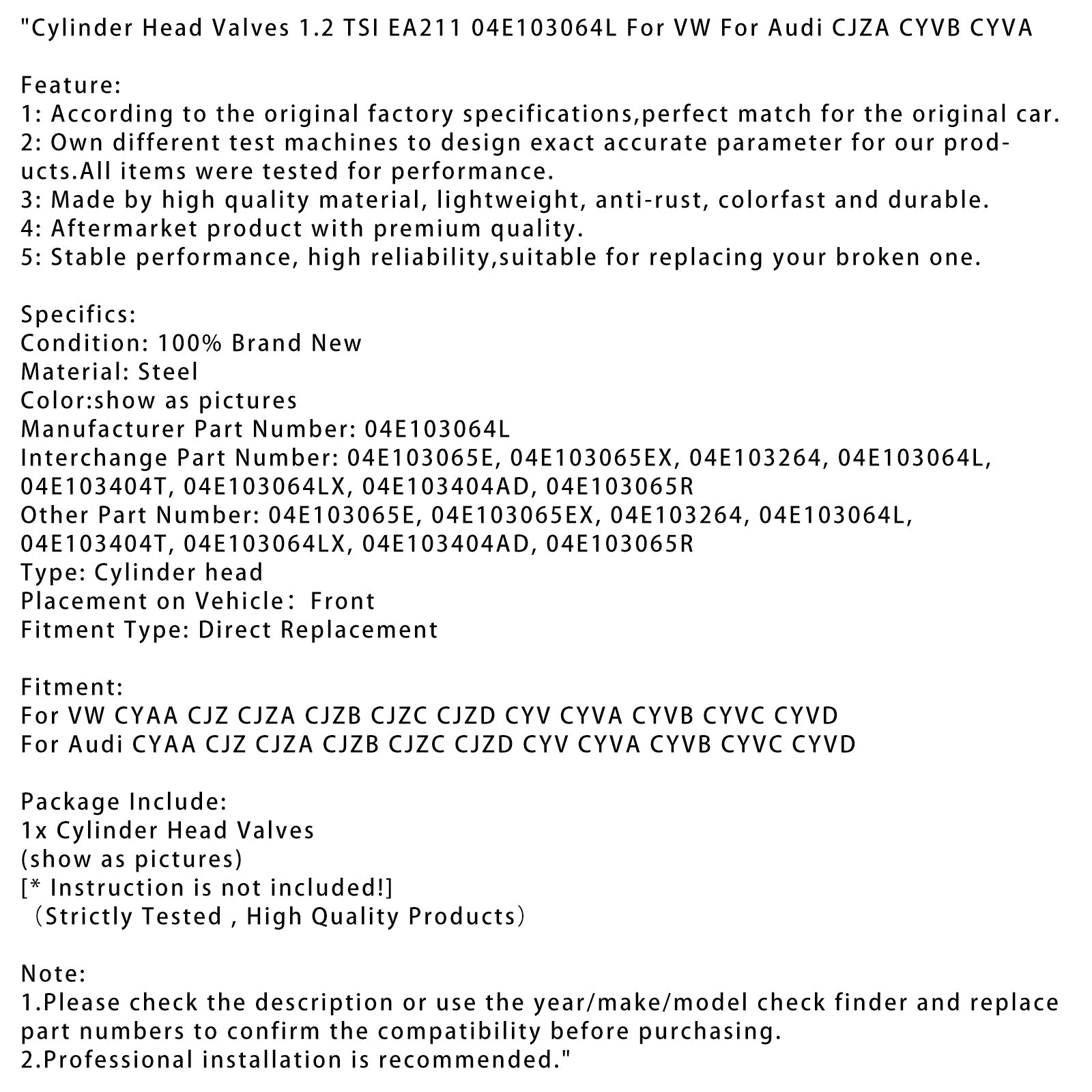 Soupapes de culasse Audi CYAA CJZ CJZA CJZB CJZC CJZD CYV CYVA CYVB CYVC CYVD 1.2 TSI EA211 04E103064L