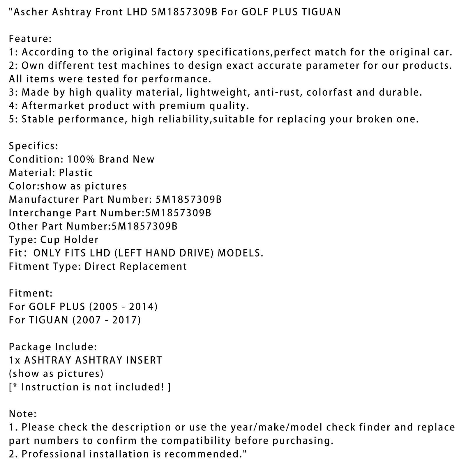 Asher Cendrier prima di LHD 5M1857309B per Golf Plus Tiguan