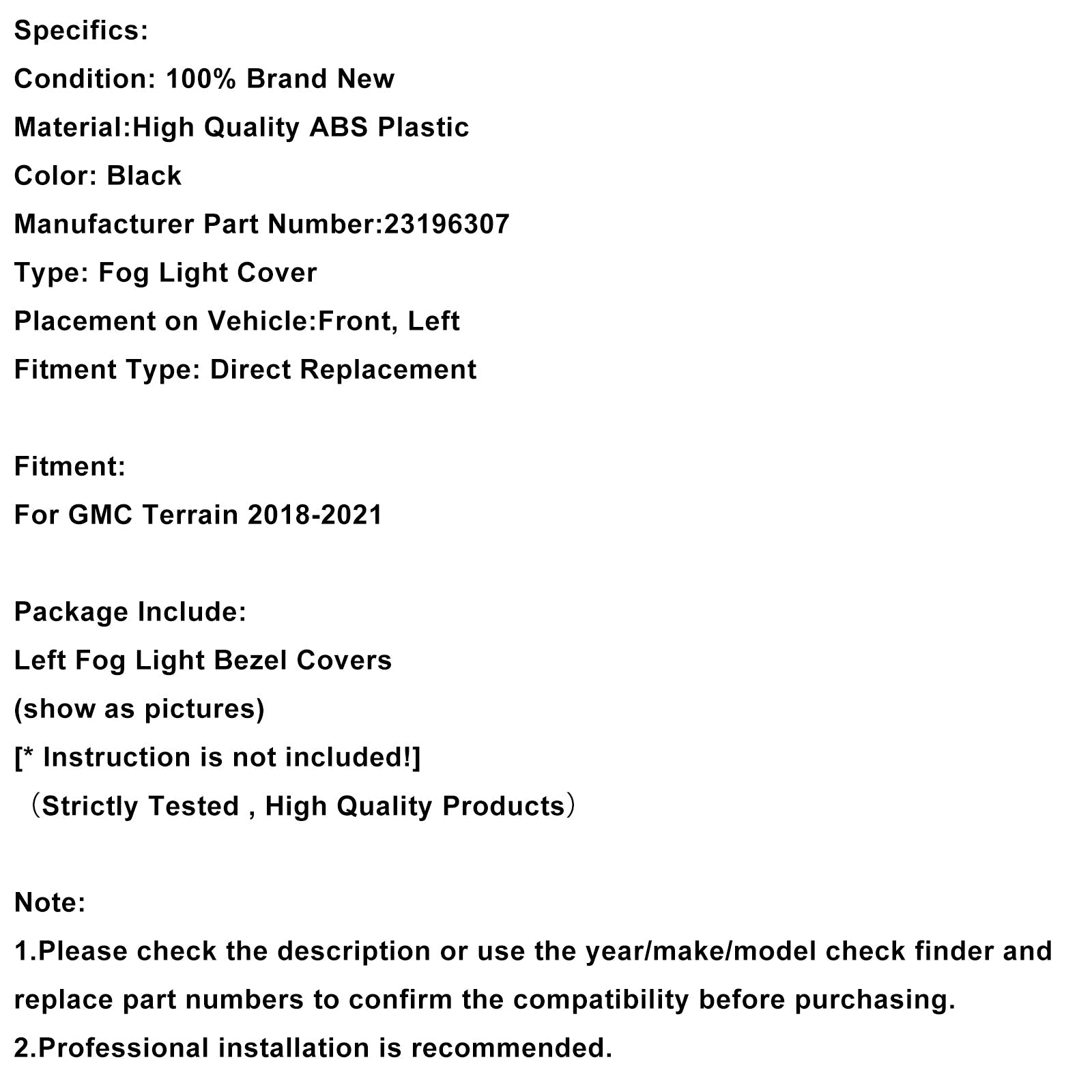 Garniture de feu antibrouillard avant gauche pour GMC Terrain 2018-2021 23196307