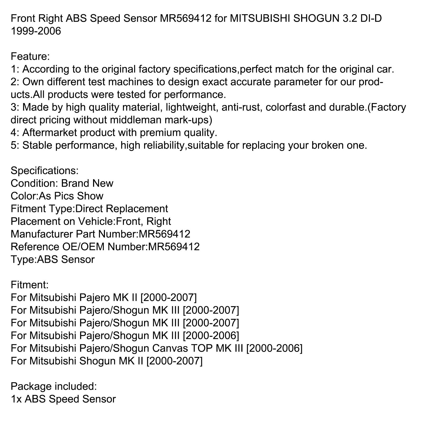 Sensor de velocidad ABS delantero derecho MR569412 para MITSUBISHI SHOGUN 3.2 DI-D 1999-2006 Genérico
