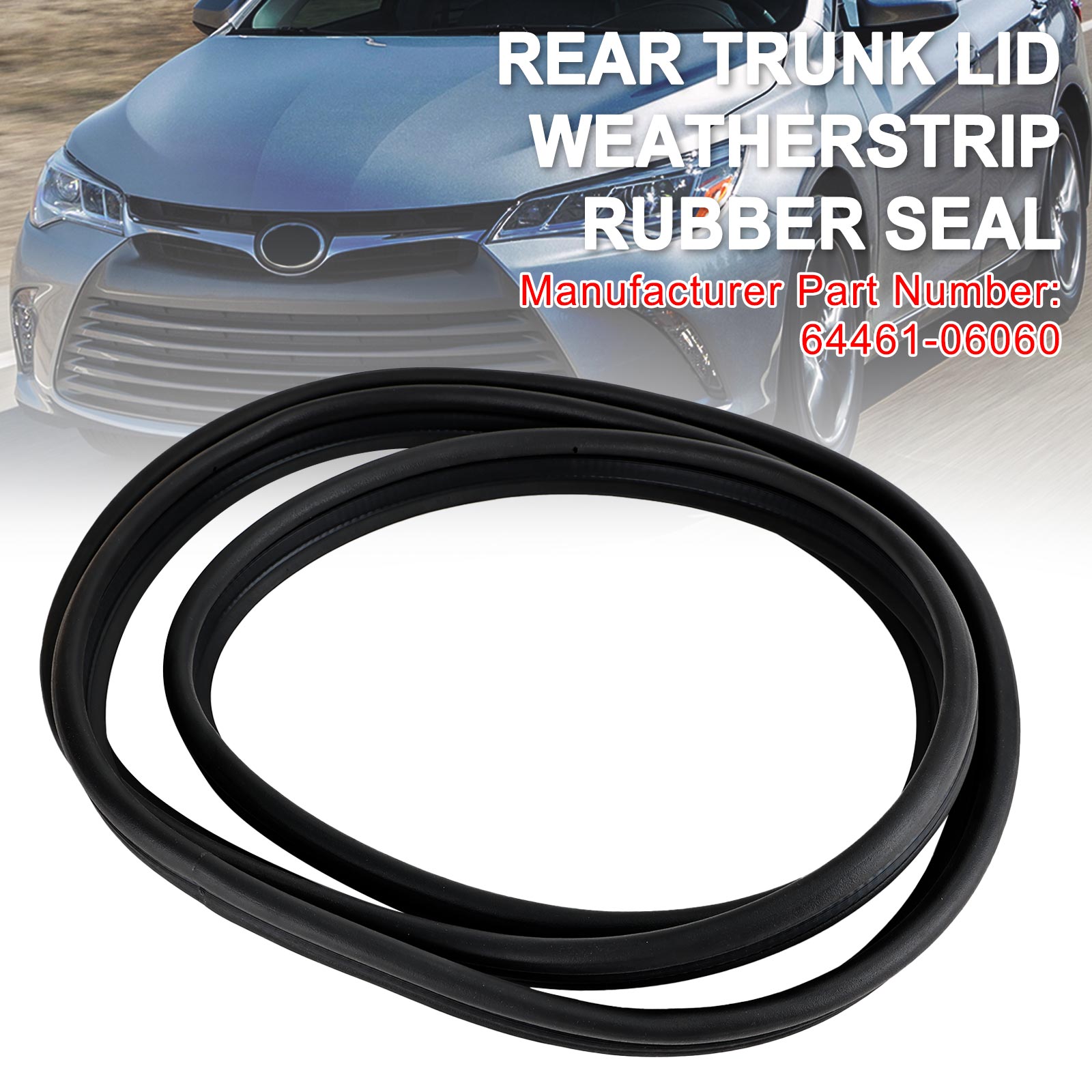 2007-2016 Toyota Camry 2009-2014 Toyota RAV4 Sello de goma de tapa de maletero trasero 64461-06060