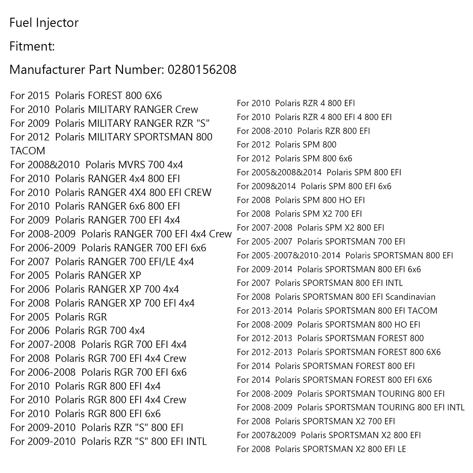 1X injecteurs de carburant 0280156208 pour Polaris RGR 700 800 SPORTSMAN 800 700 SPM 700 800 générique