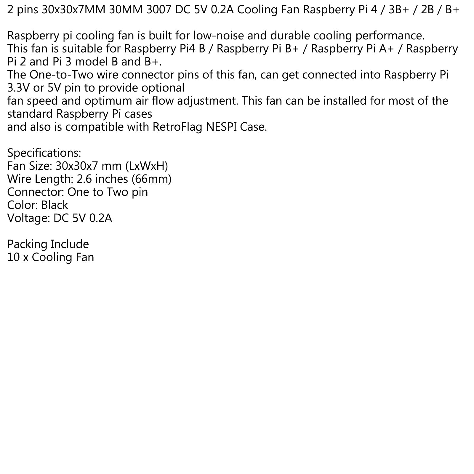 10x 2Pin 30MMx30MM 3007 5V säteilevä jäähdytystuuletin Raspberry Pi 2/3 -mallille B 4B