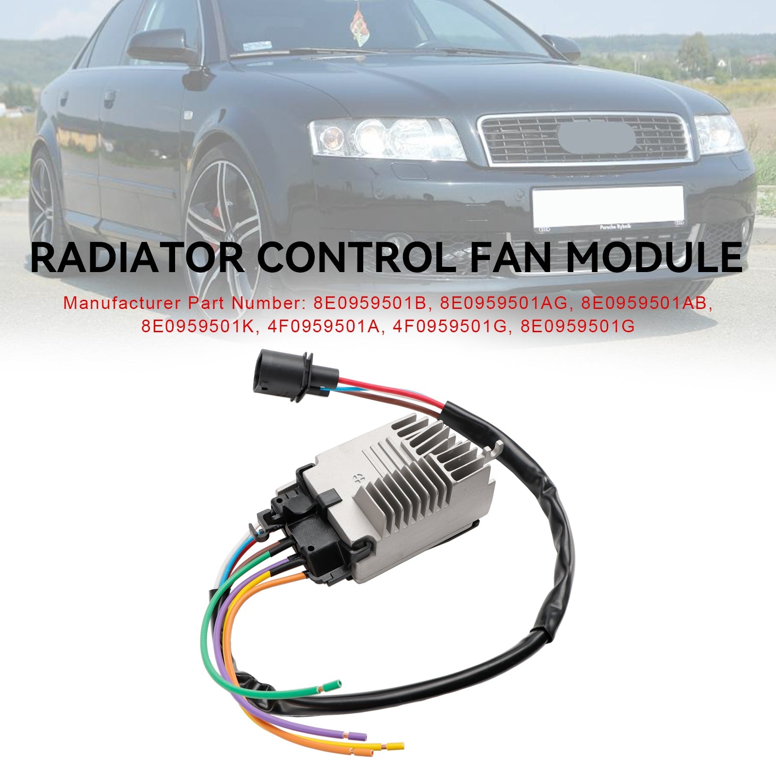 AUDI A4 Berlina (8EC, B7) 1.8T 11.2004-06.2008 Modulo di controllo ventola radiatore 8E0959501AB 8E0959501AG