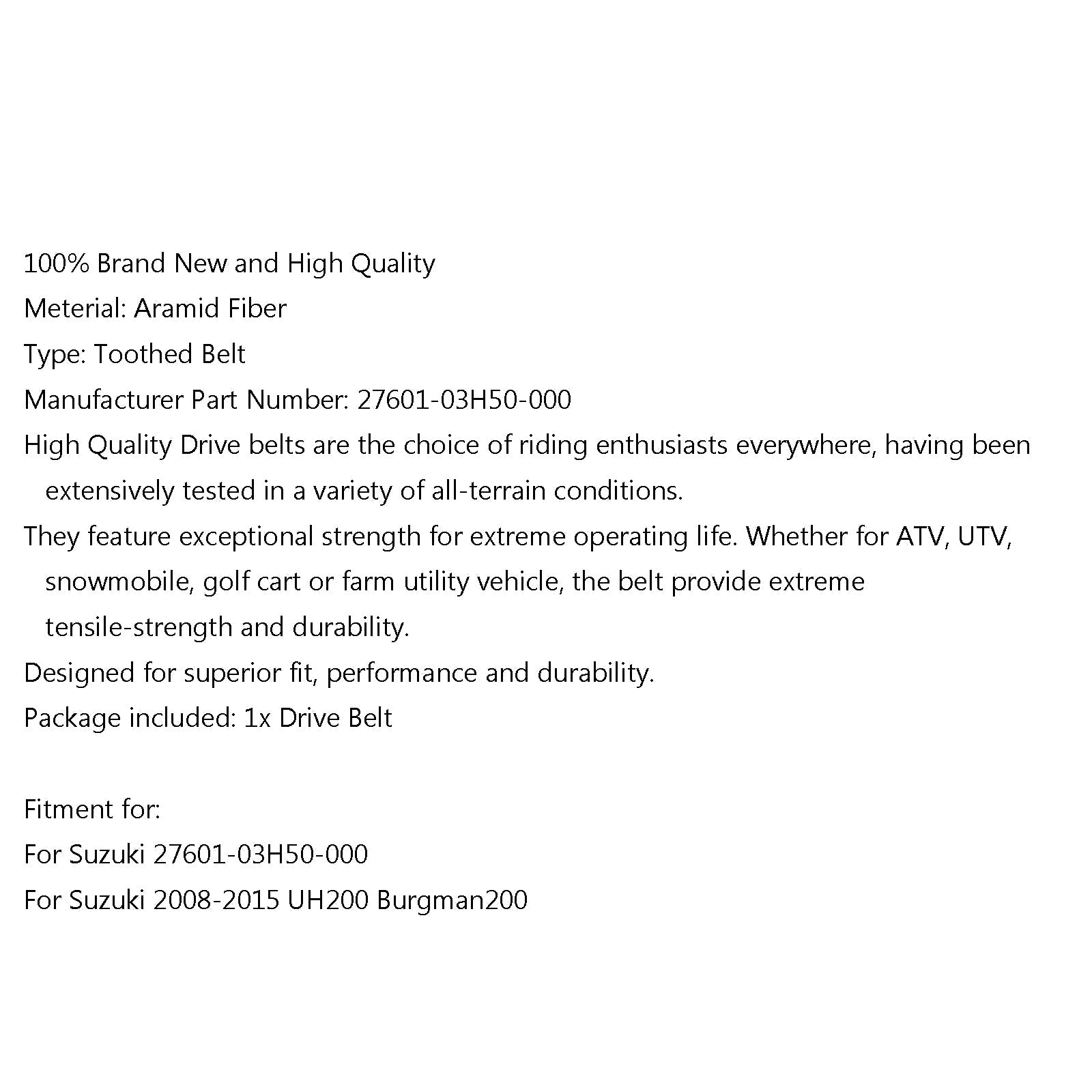 Vetohihna 27601-03H50-000 Suzukille 2008-2015 UH200 Burgman200 Generic