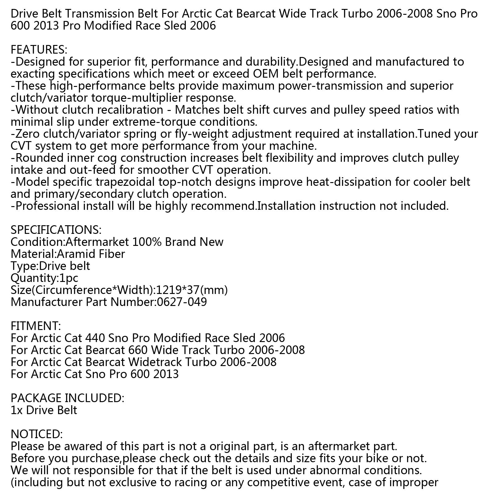 Courroie d'entraînement pour motoneige Arctic Cat 440 Sno Pro 2006 Bearcat Wide Track 2006-08 générique