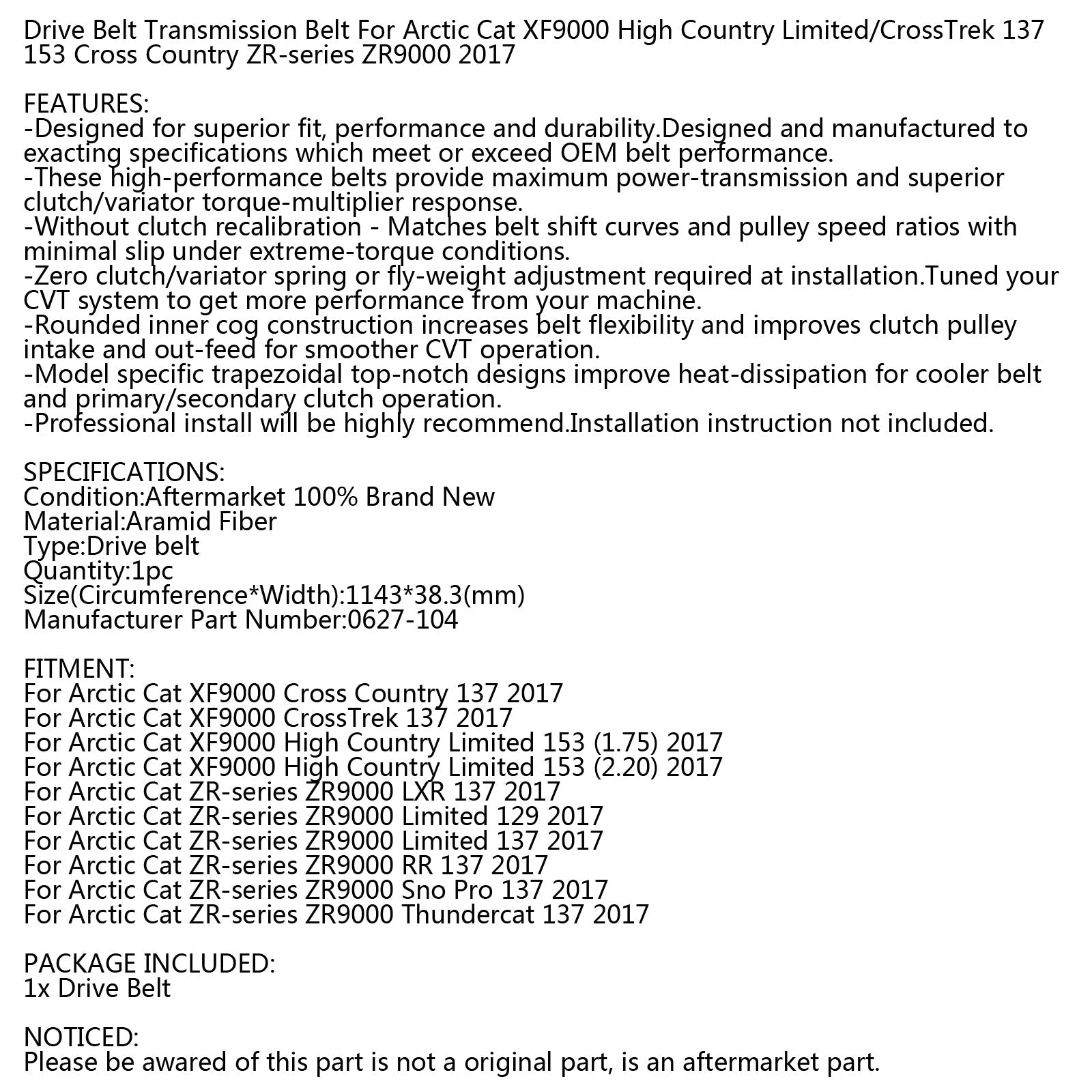 Courroie d'entraînement pour Arctic Cat ZR-series 0627-104 Motoneige ZR9000 XF9000 137 2017 Générique