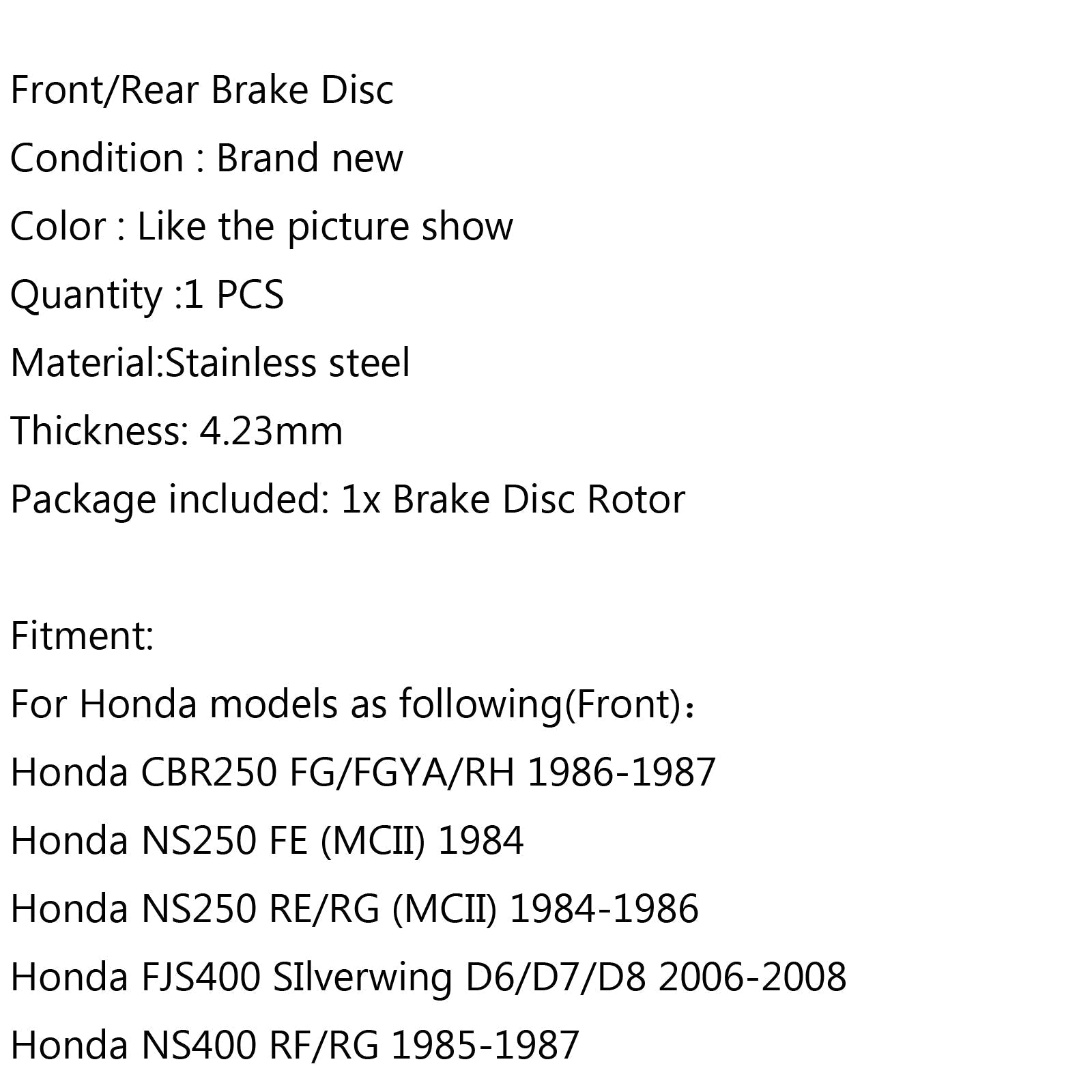 Disco freno anteriore/posteriore per Honda CBR250 NS250 FE VFR400 FJS600 VFR750 CBR750 F3 Generico